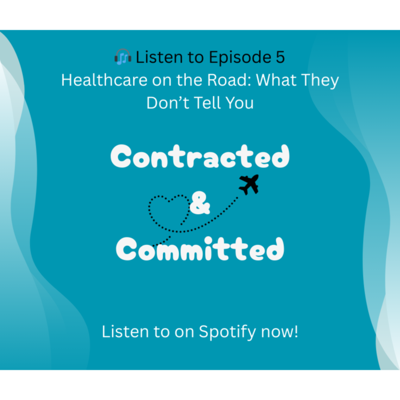 Episode 5: Healthcare On The Road: What They Don't Tell You