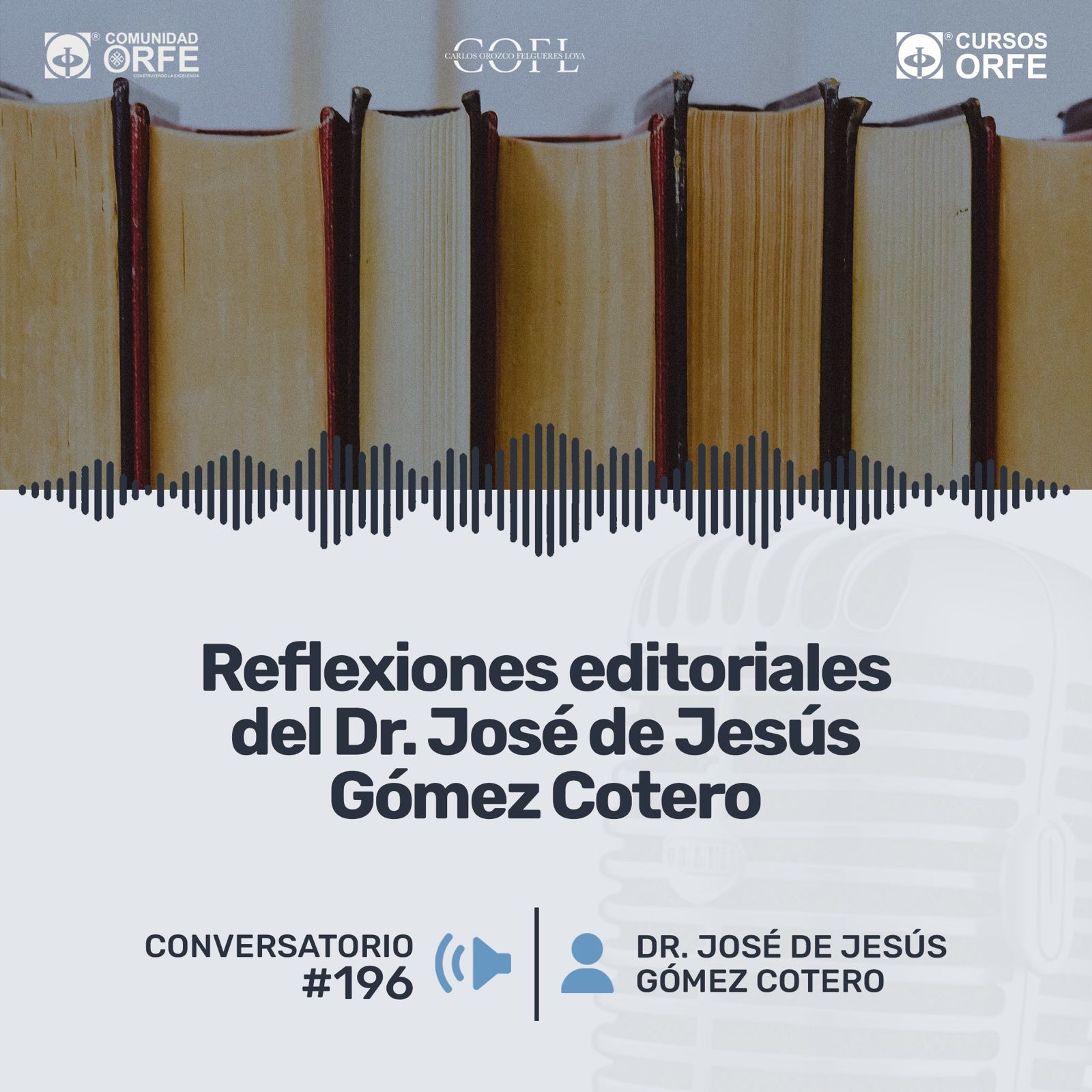 Reflexiones editoriales del Dr.  José de Jesús Gómez Cotero
