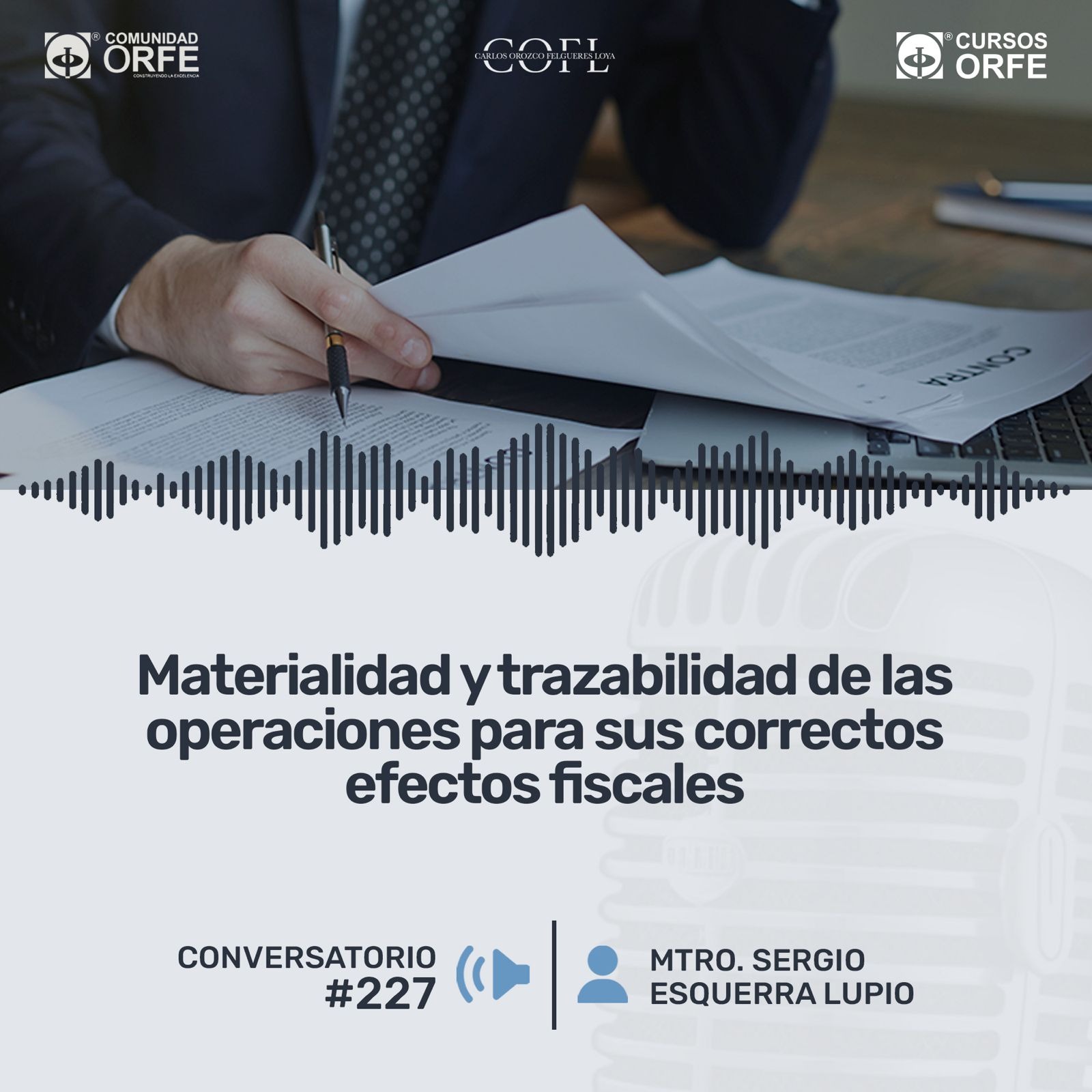 Materialidad y trazabilidad de las operaciones para sus correctos efectos fiscales