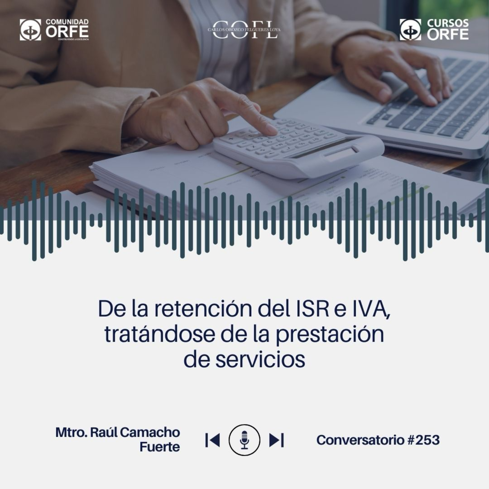 De la retención del ISR e IVA, tratándose de la prestación de servicios