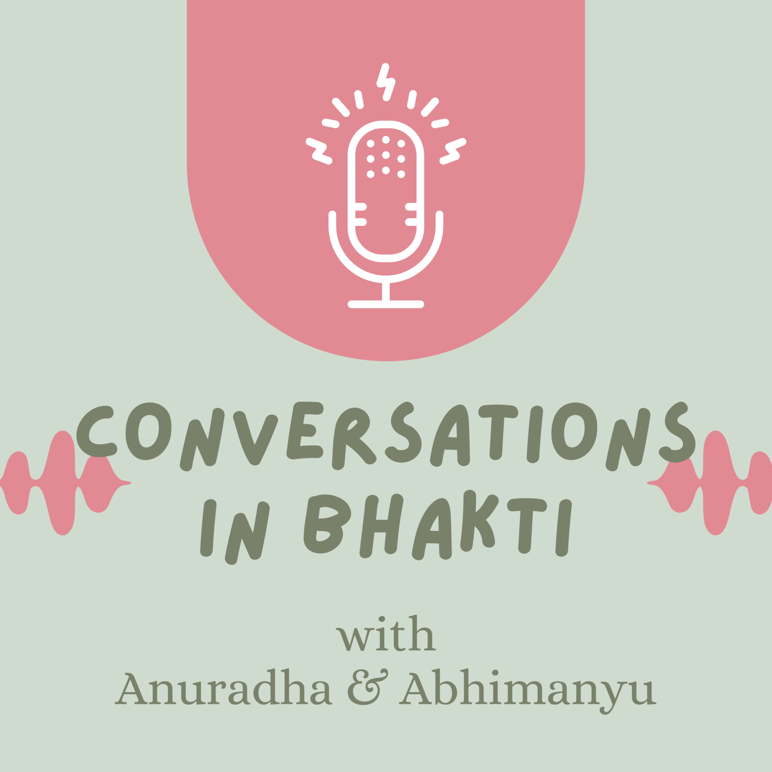 Conversations in Bhakti - Rooted in Siddhānta. Honest in Conversation.