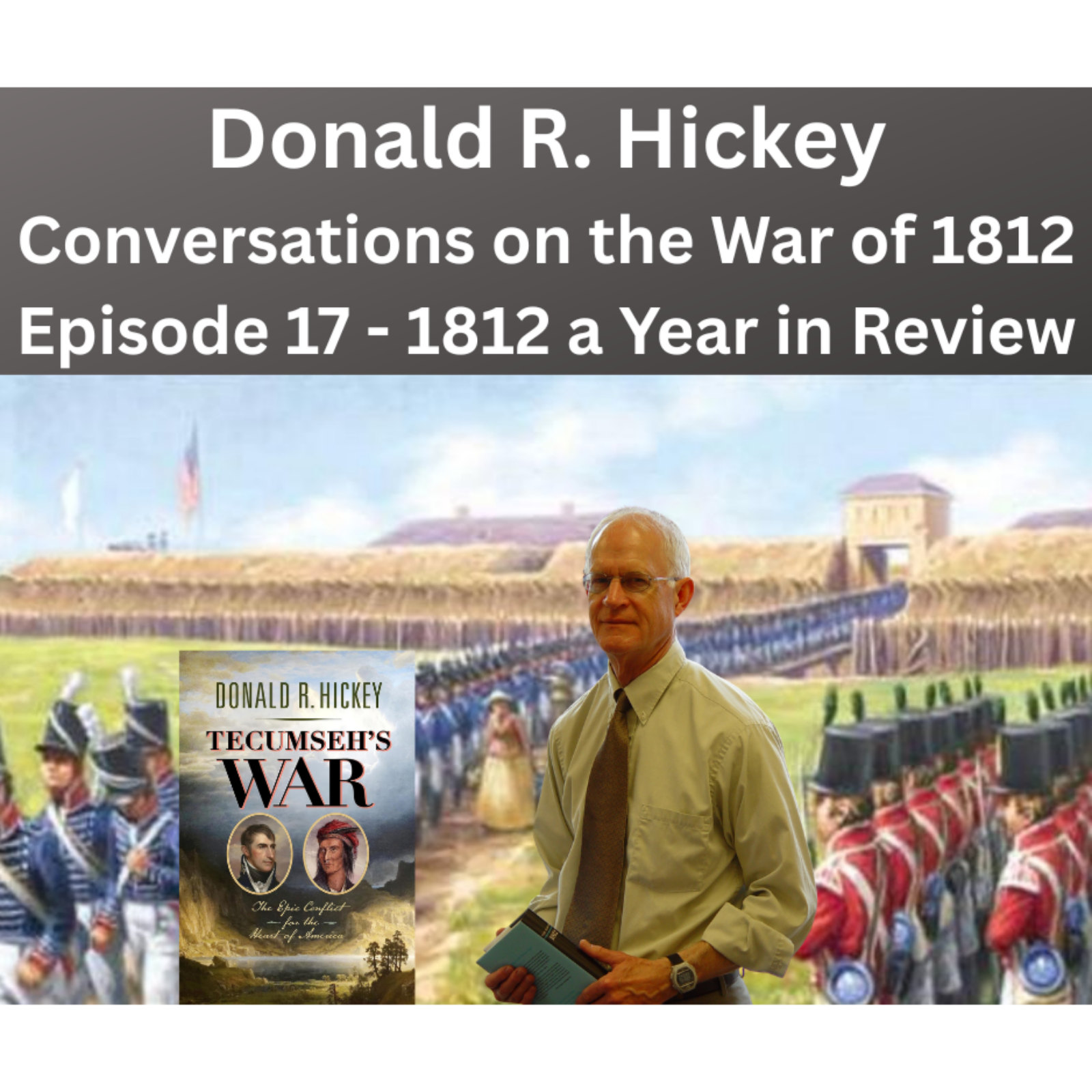 Don Hickey - Wrapping Up the Year 1812 episode artwork