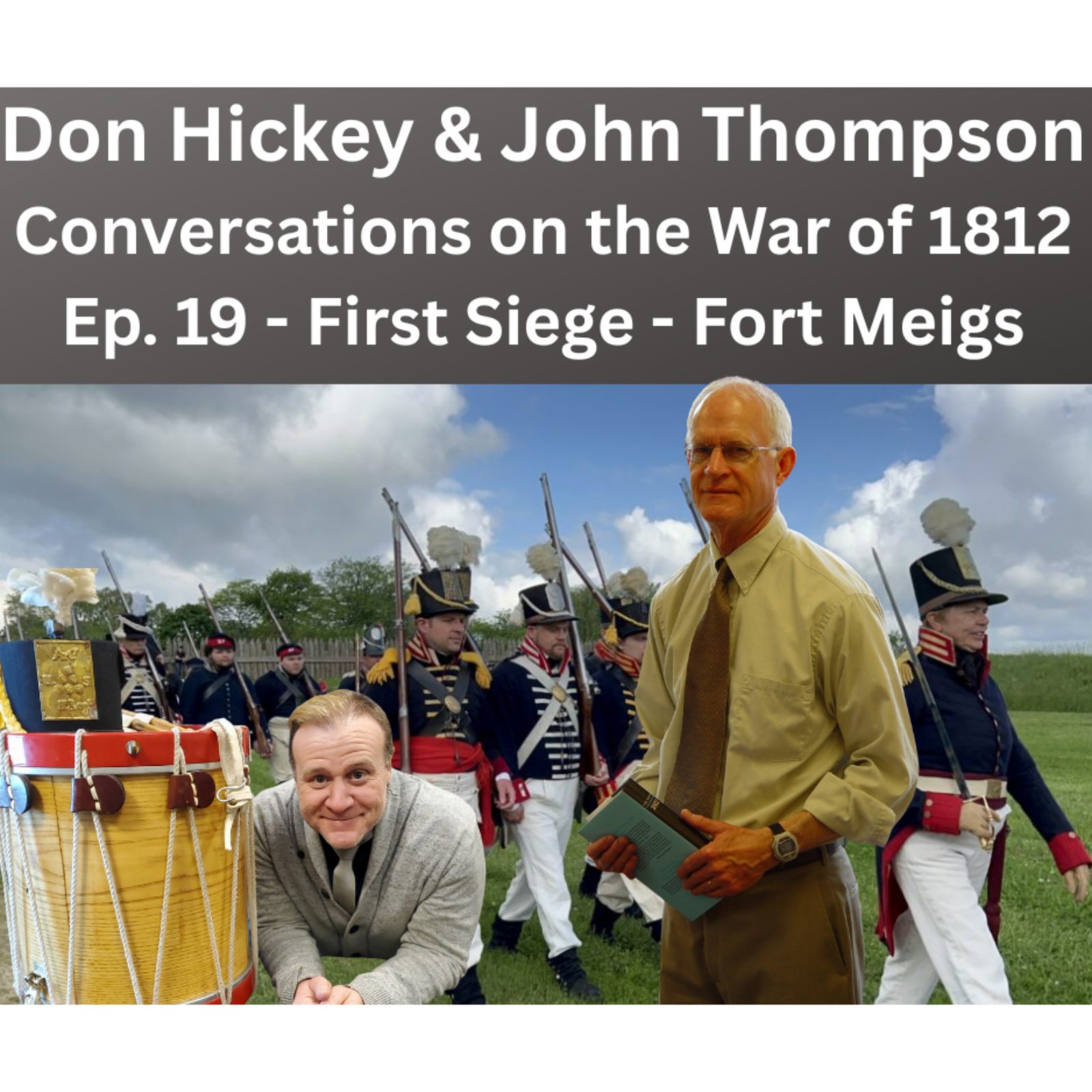 Don Hickey & John Thompson - Battle of Fort Meigs episode artwork