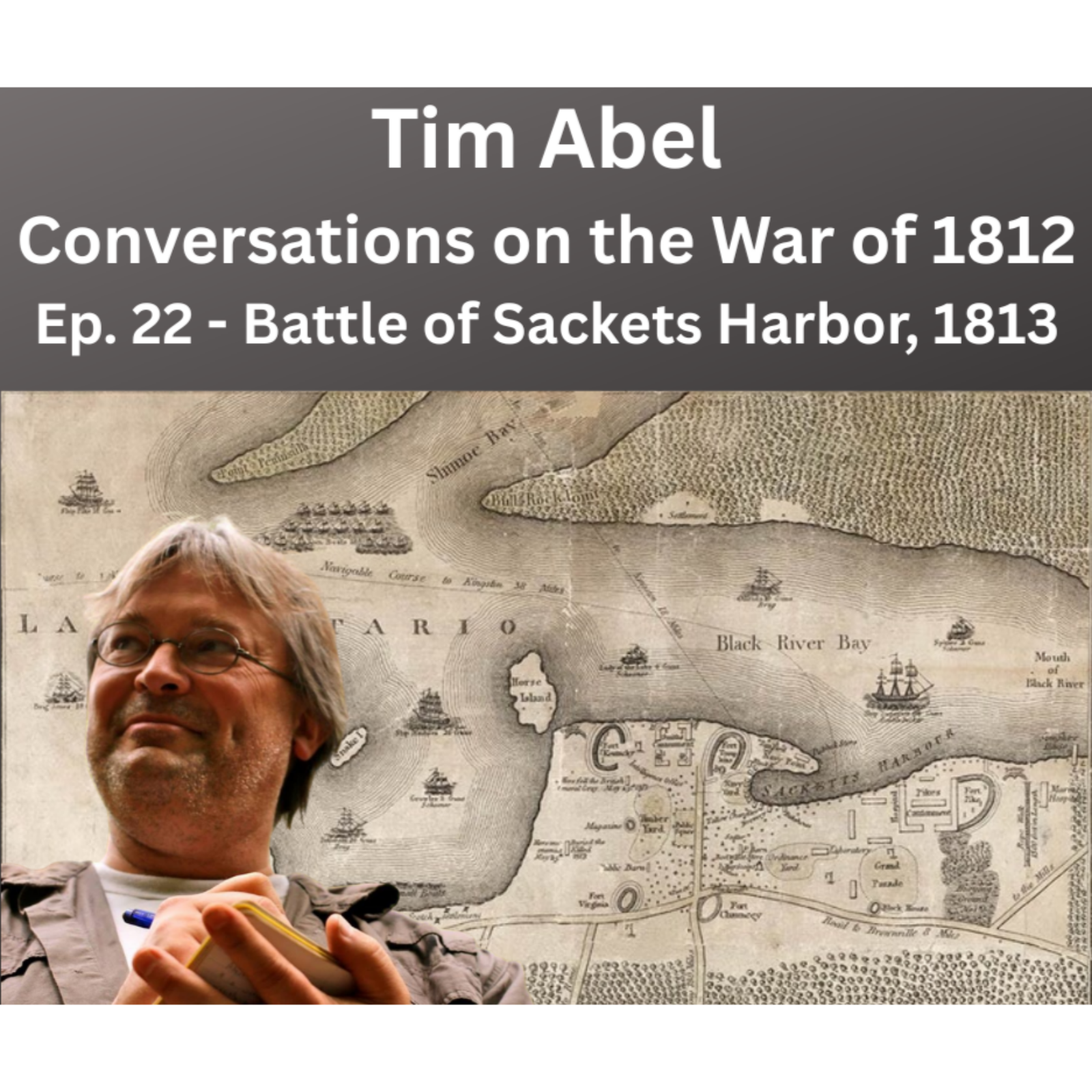 Tim Abel - Second Battle of Sackets Harbor, May 29, 1813 episode artwork