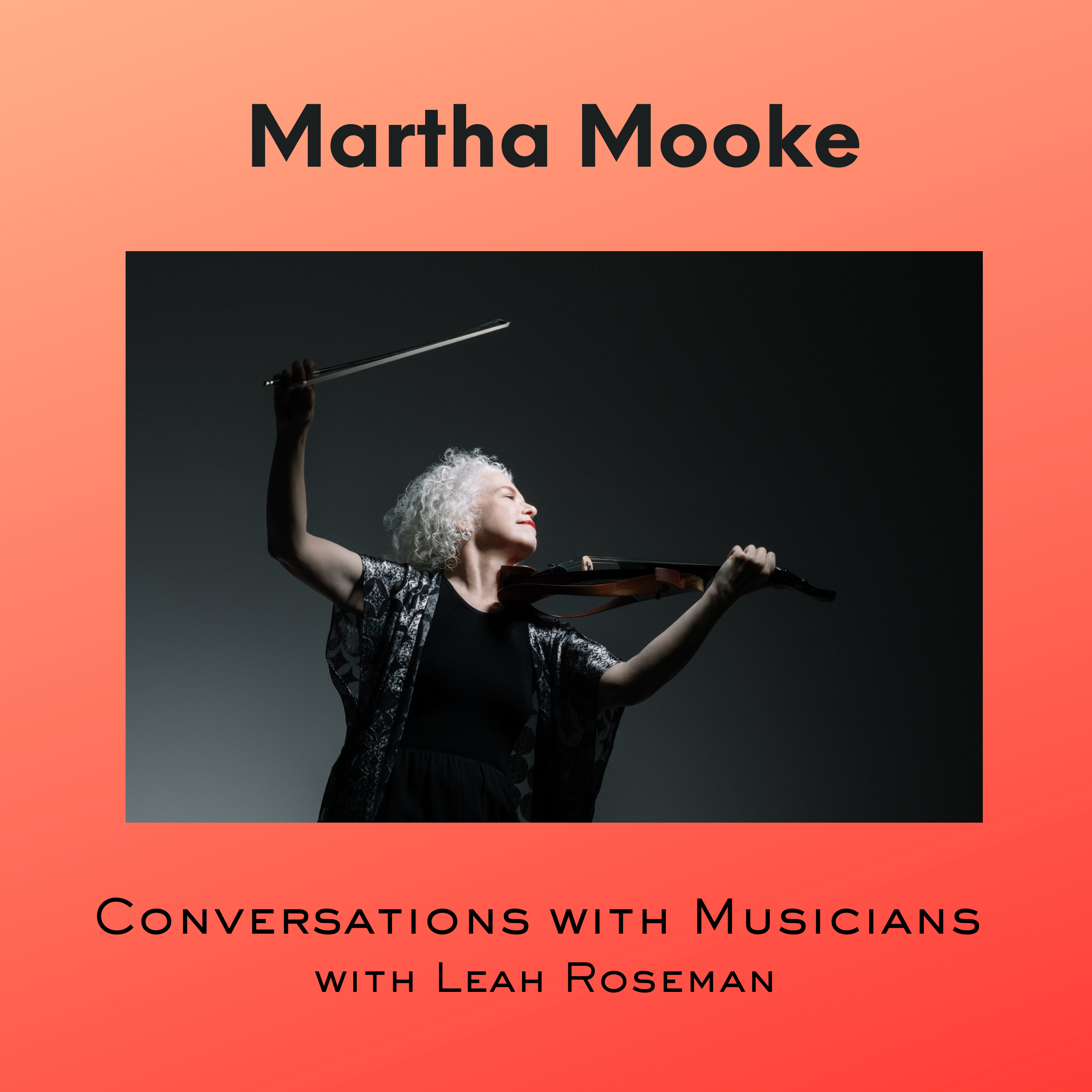 Conversations with Musicians, with Leah Roseman