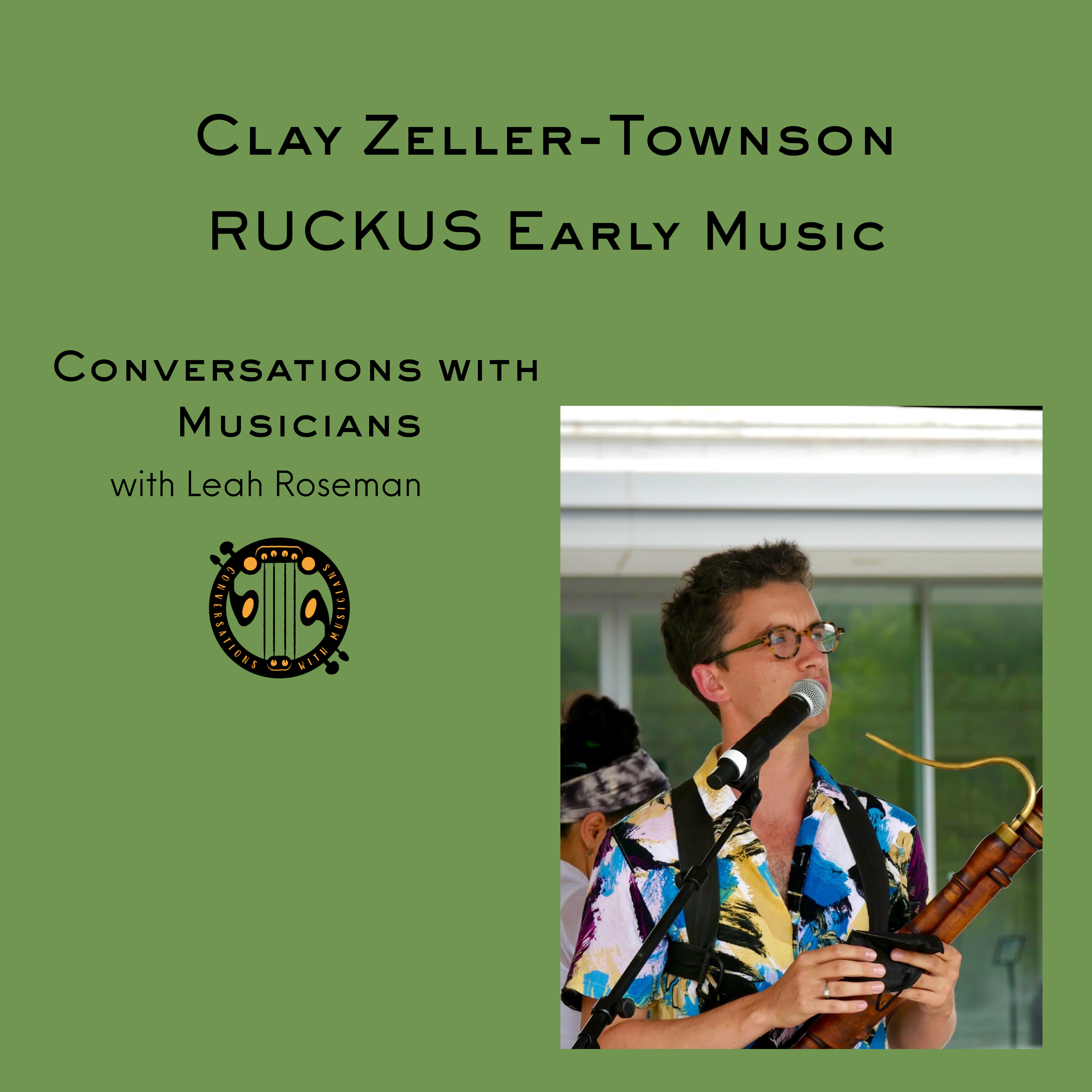 Clay Zeller-Townson of Ruckus Early Music
