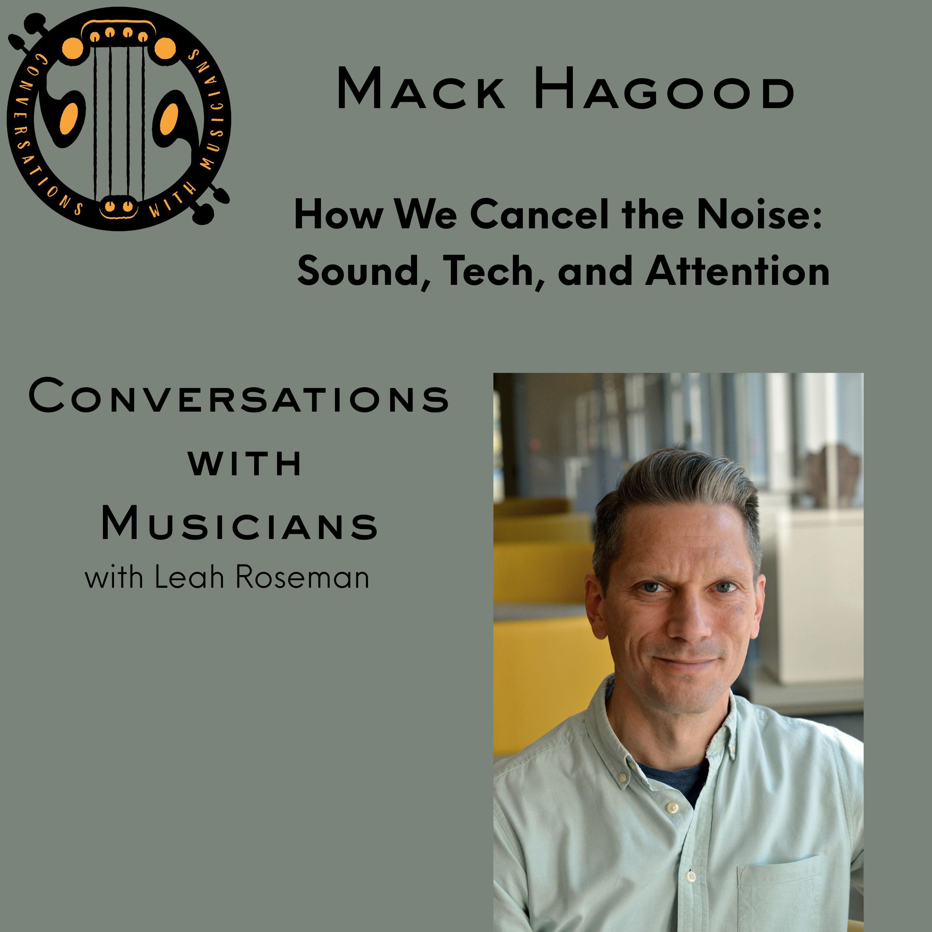  How We Cancel the Noise: Mack Hagood on Sound, Tech, and Attention