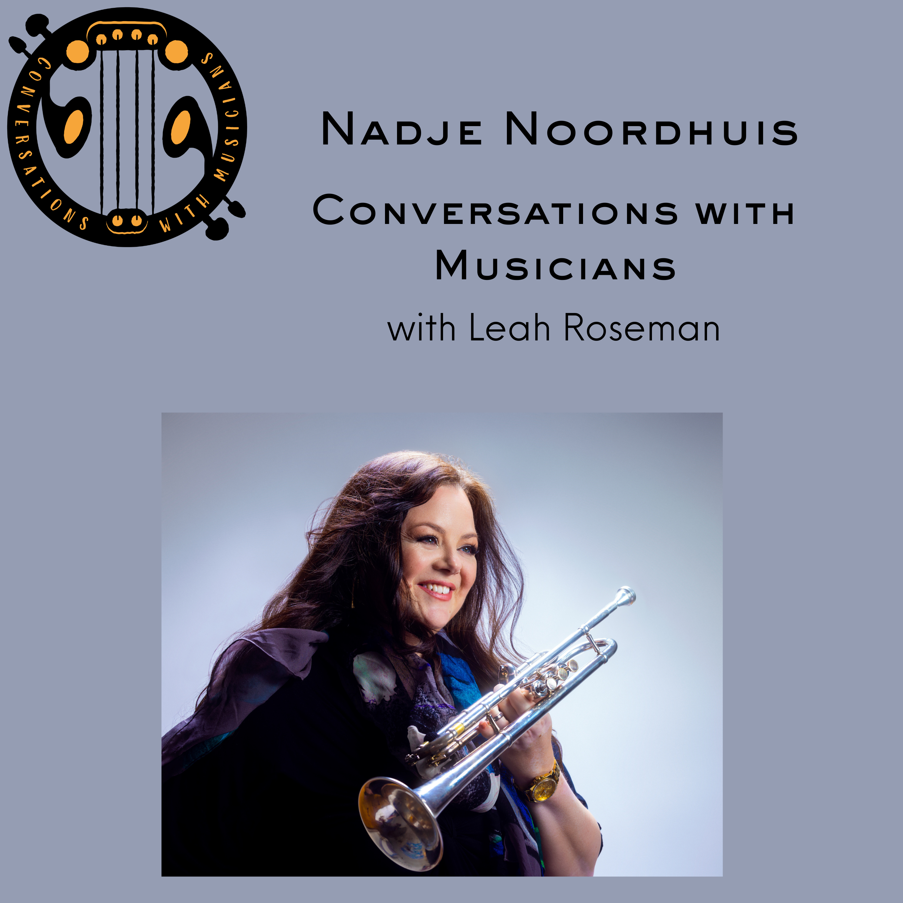 Nadje Noordhuis: Jazz Trumpet, Inspiring Collaborations & Building a Career as a Woman in Jazz