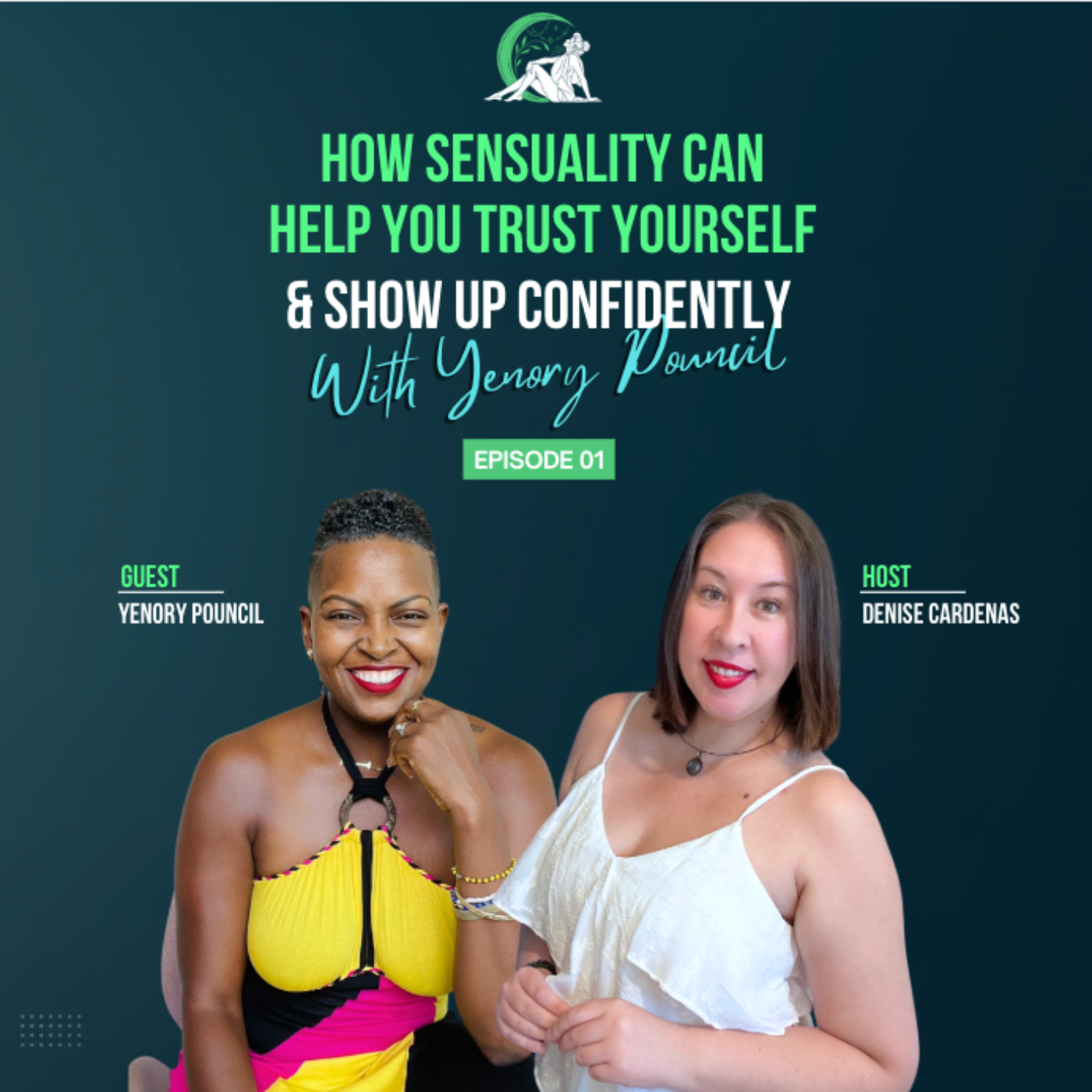 How Sensuality Can Help You Trust Yourself & Show Up Confidently with Yenory Pouncil
