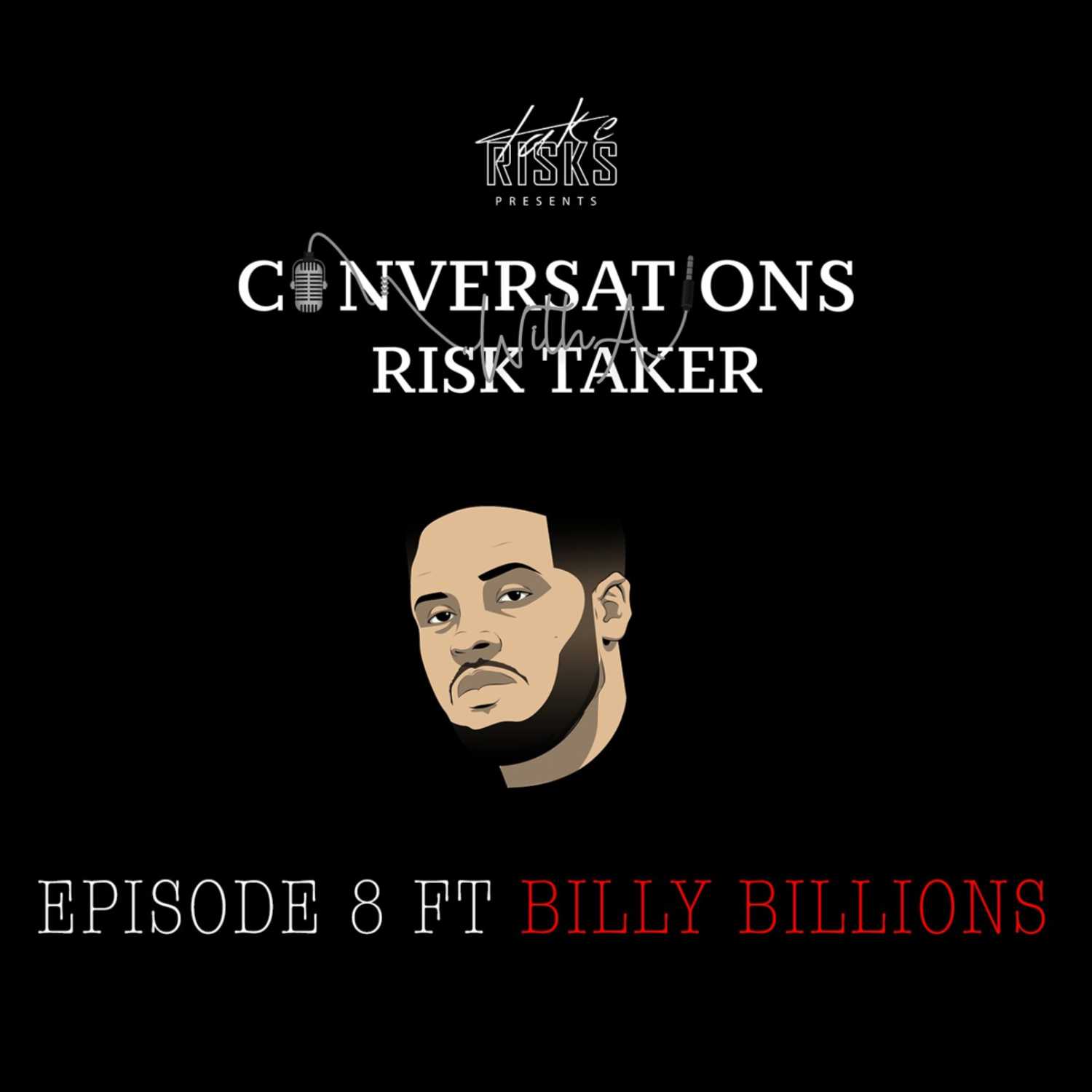 Conversations With A Risk Taker