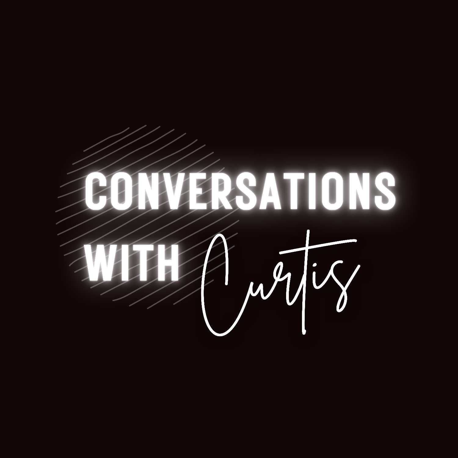 Conversations With Curtis