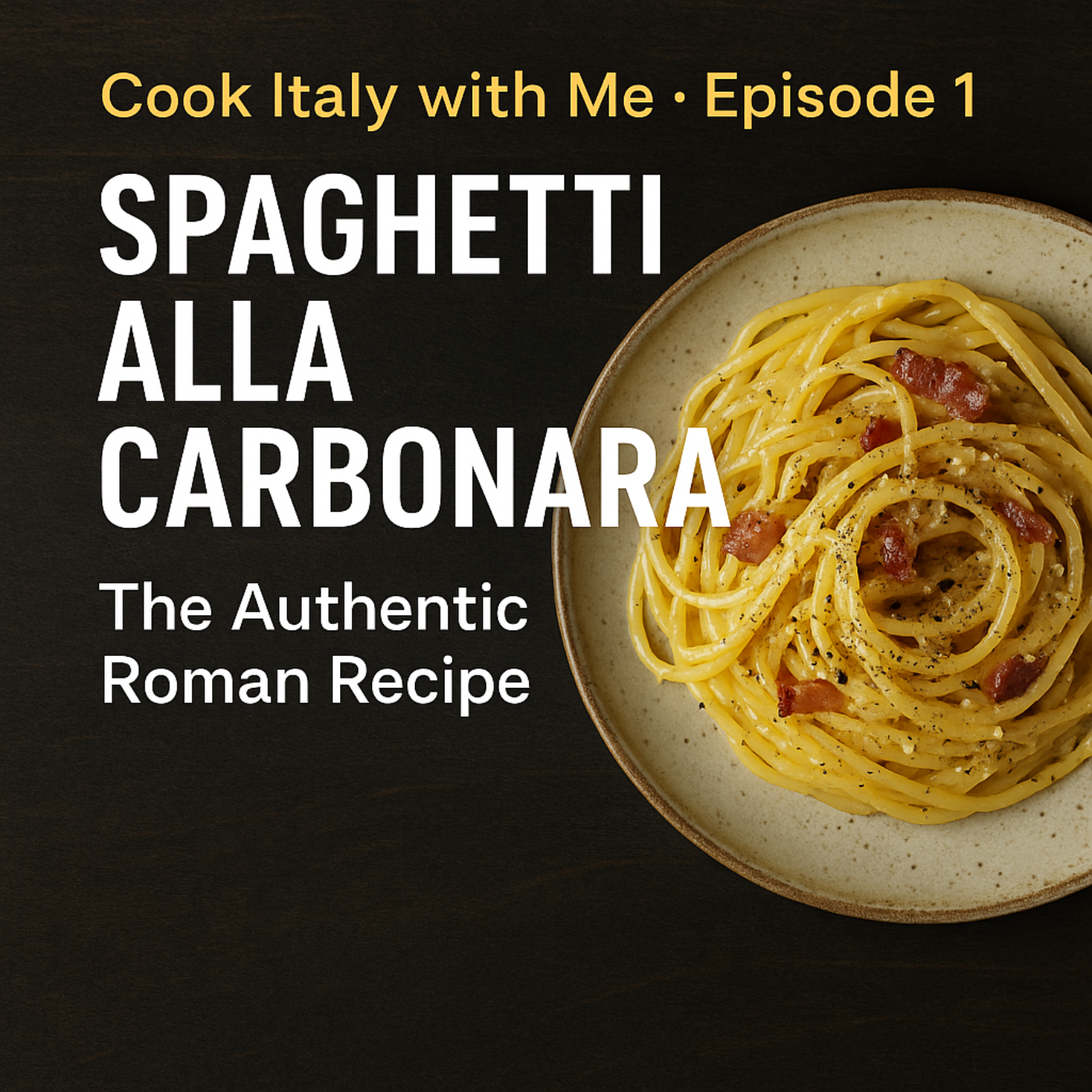 The Real Spaghetti alla Carbonara – No Cream, Just Rome
