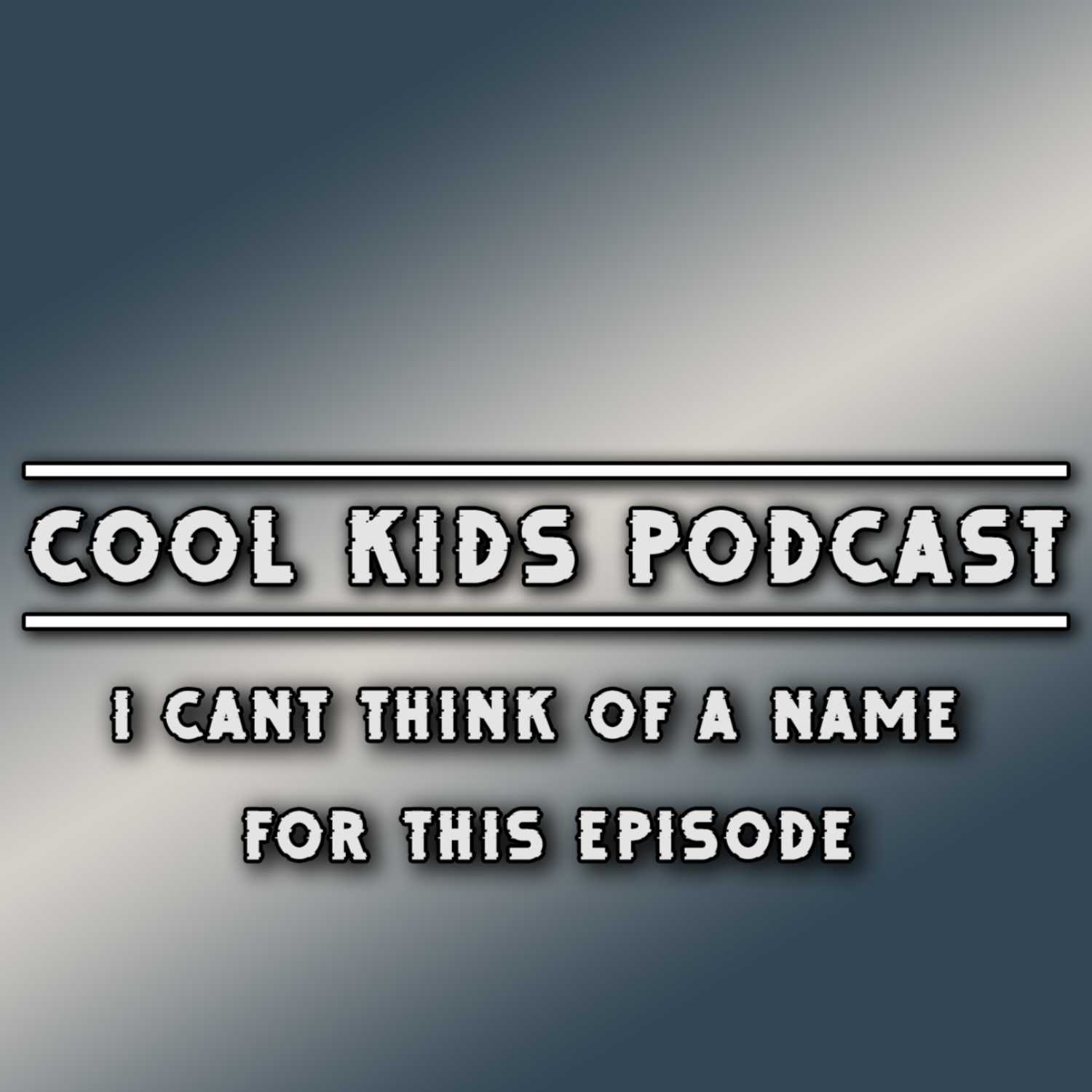 CKP Episode 16 | I can't think of a name for this episode.