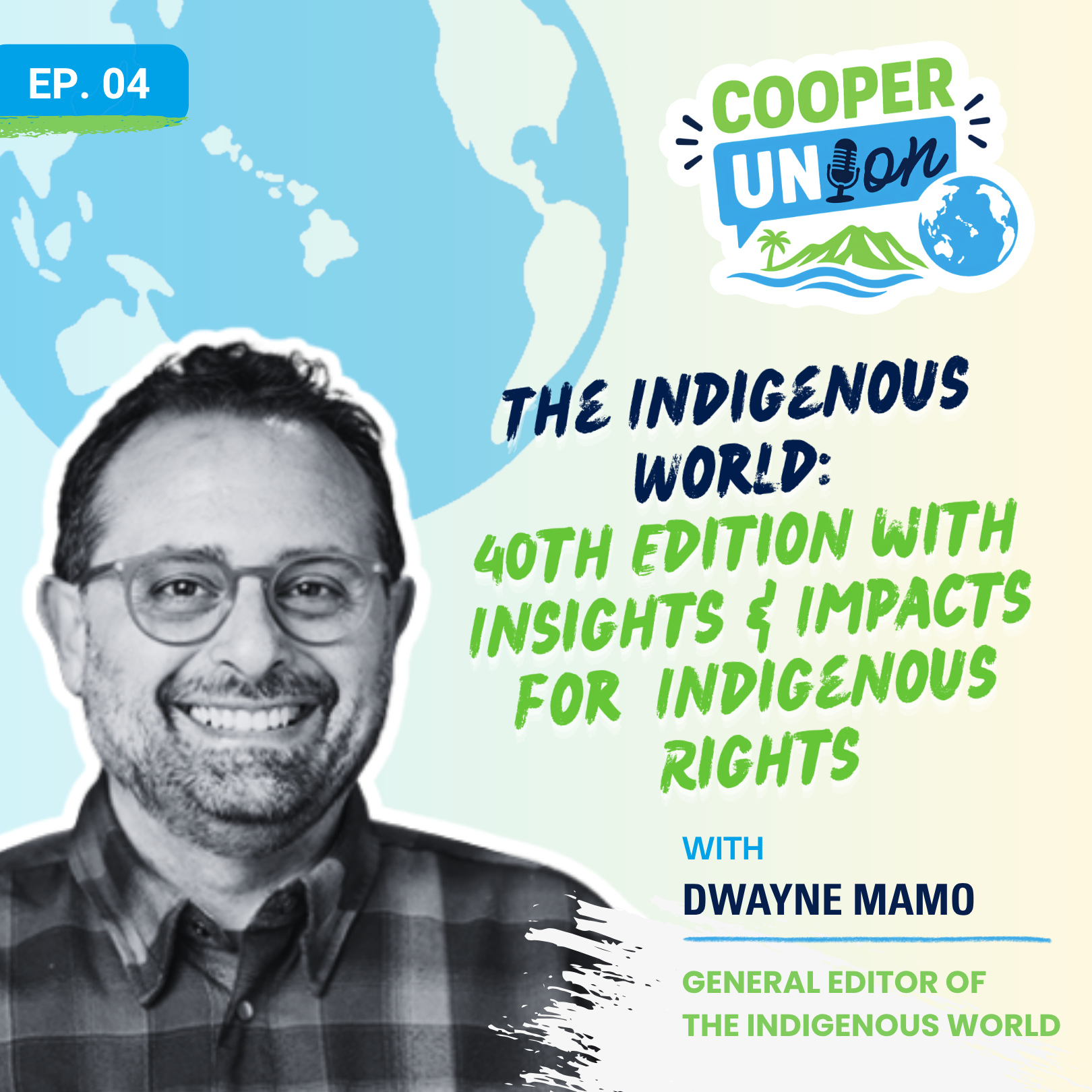 The Indigenous World:  40th Edition with Insights & Impacts for  Indigenous Rights episode artwork