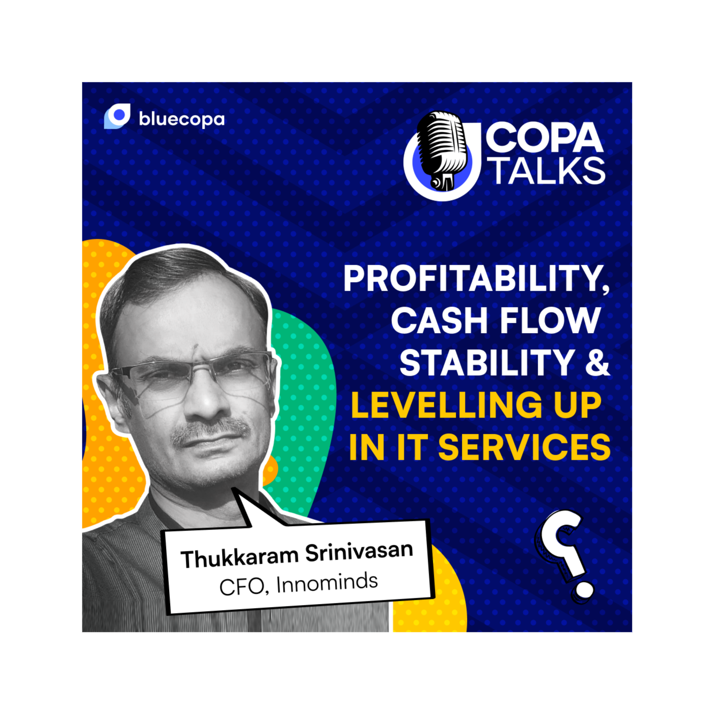 Thukkaram shares about profitability, cash flow & levelling up in services industry | COPATALKS E5