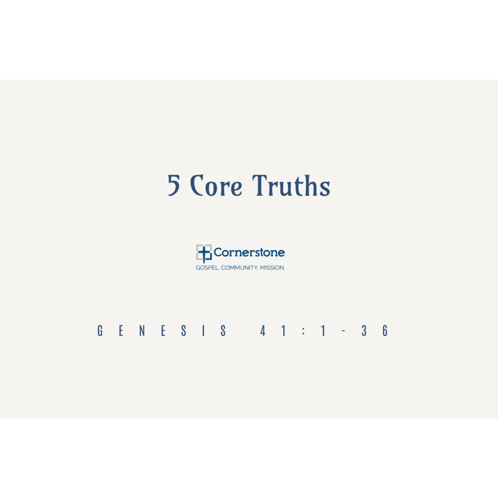 5 Core Truths- Genesis 41:1-36
