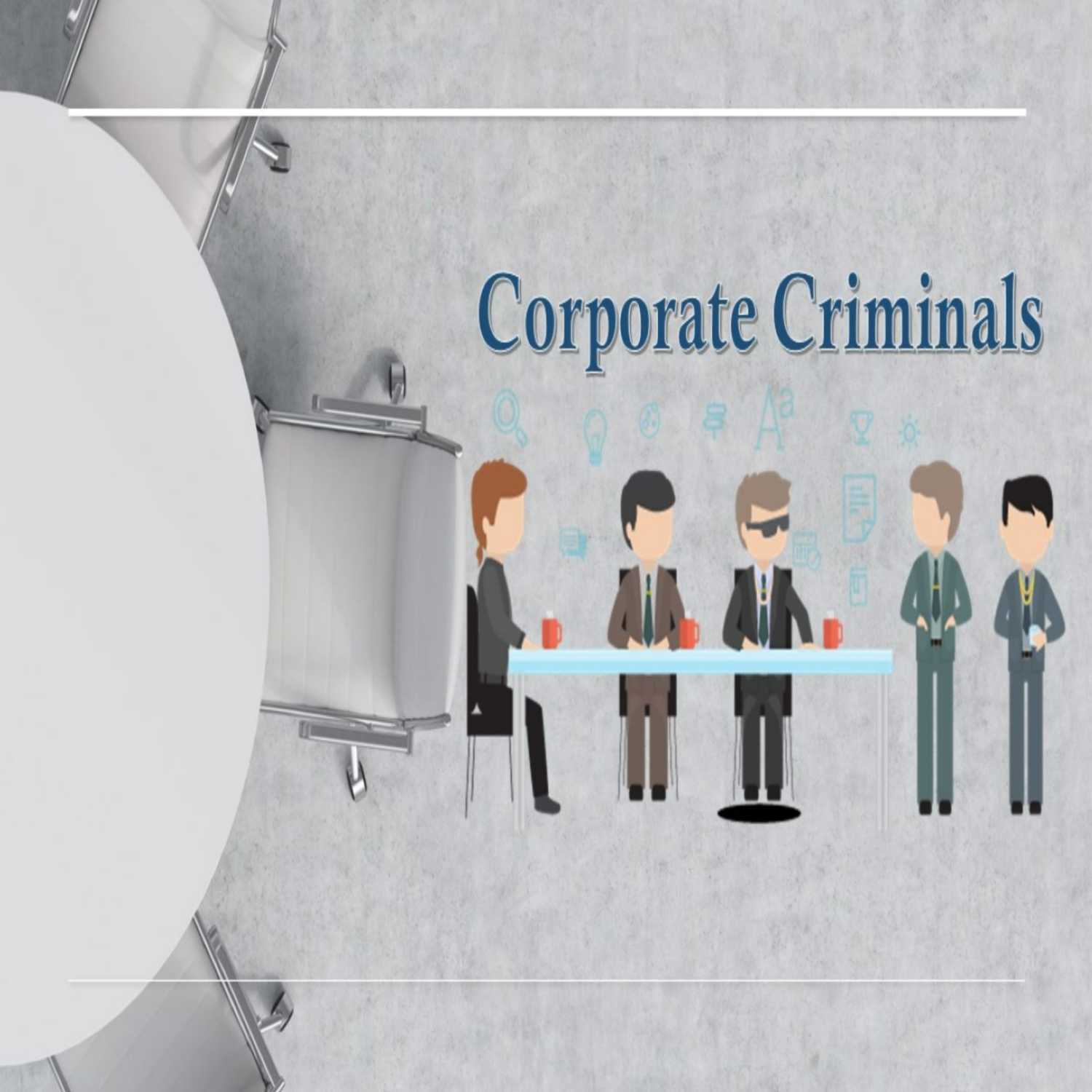 Corporate Criminals
