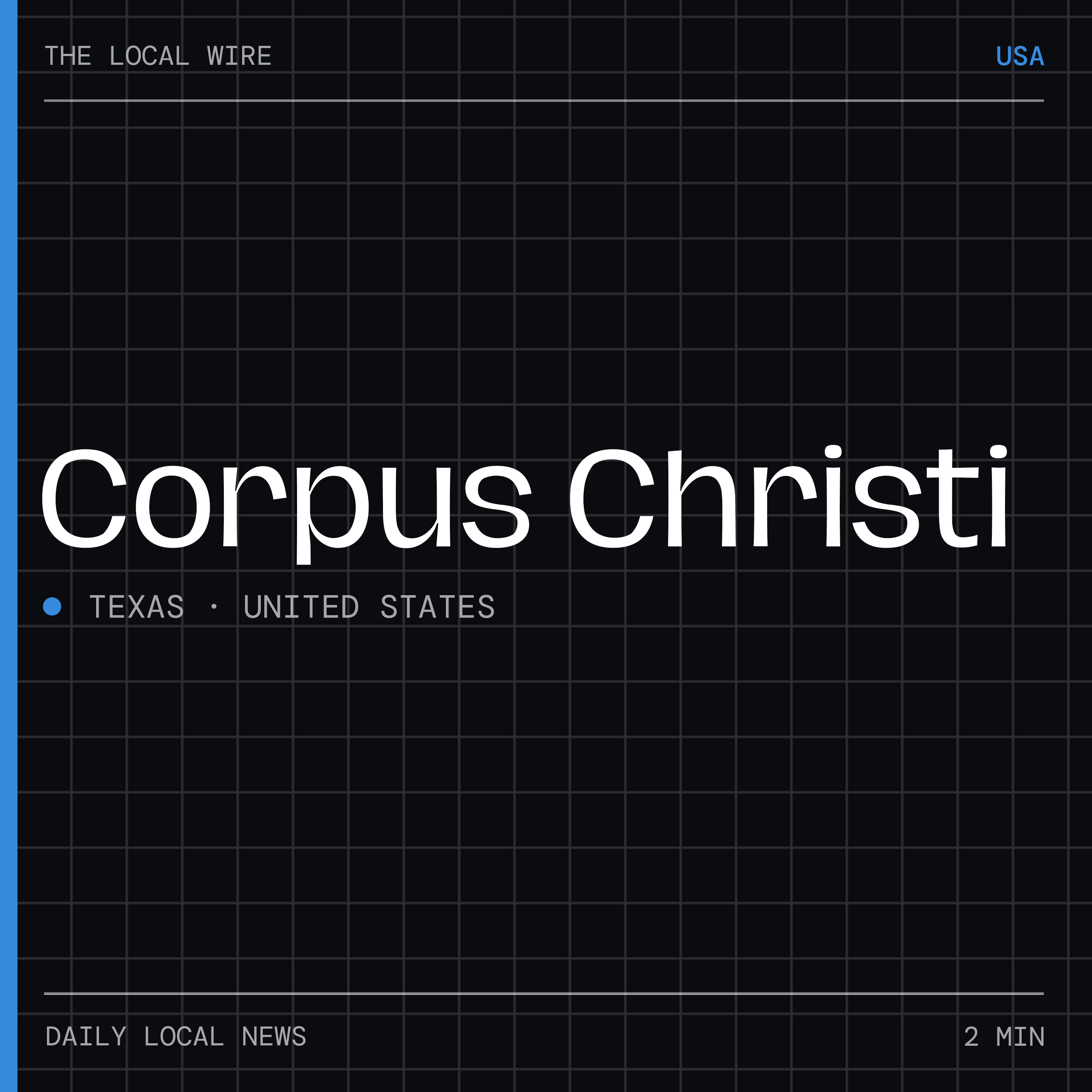Corpus Christi News Today | 2 Min | The Local Wire