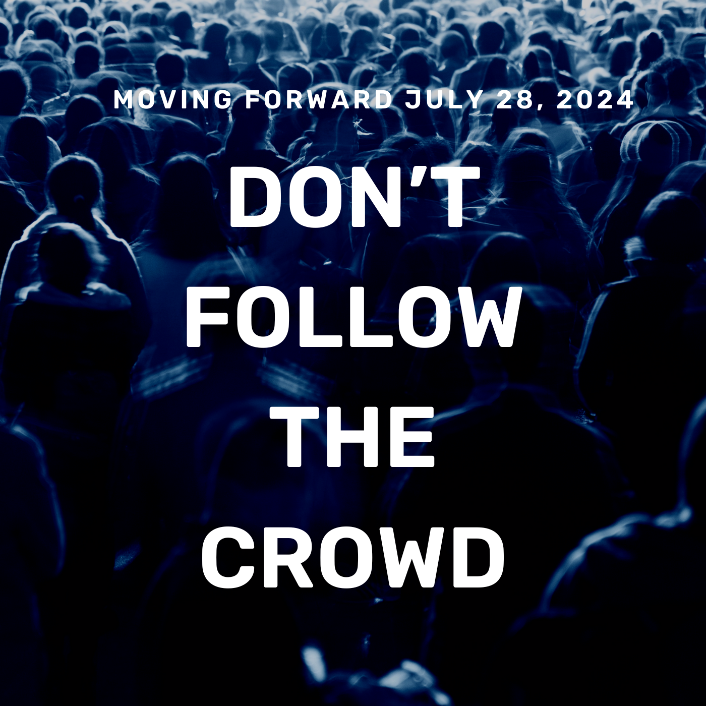 Don't Follow the Crowd