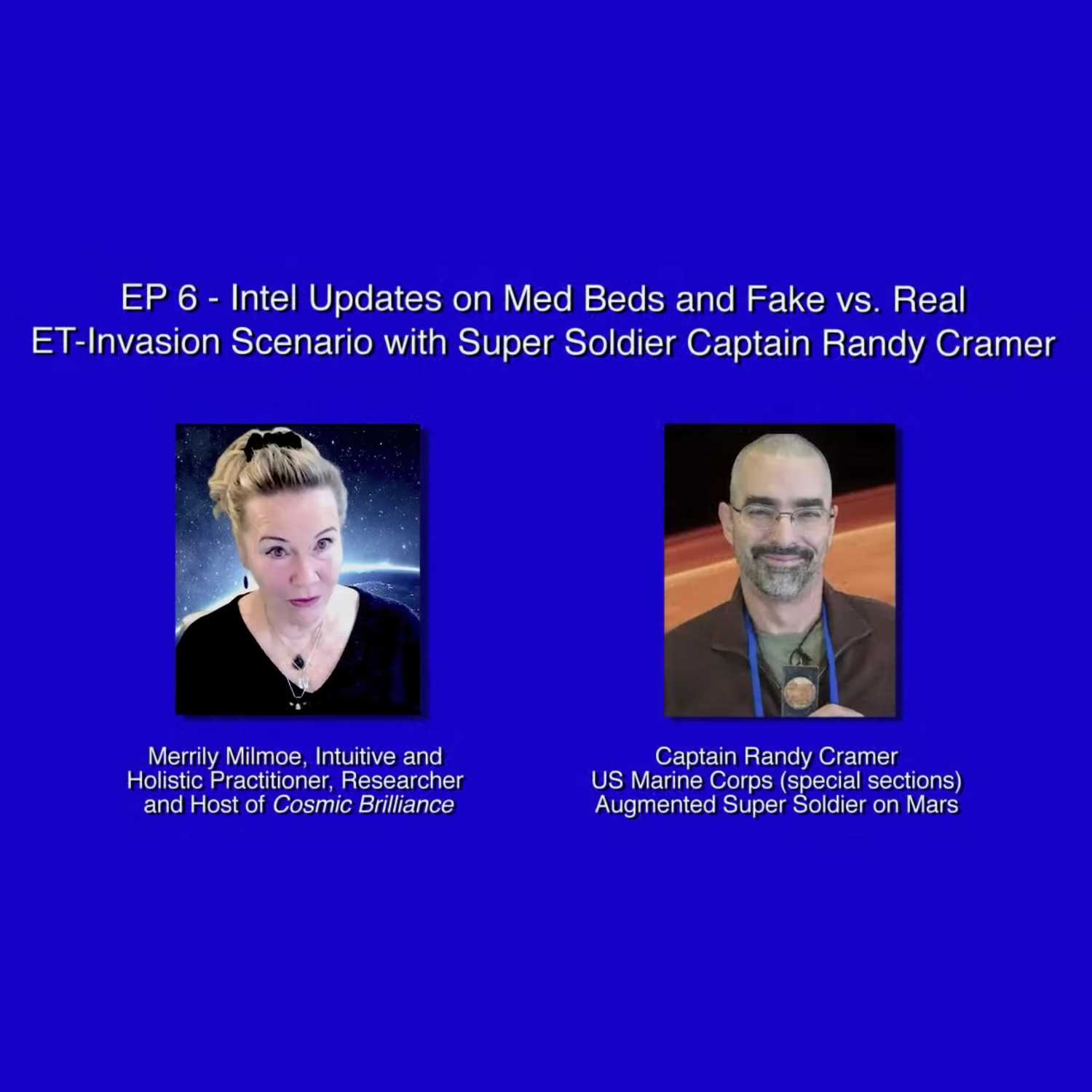 Intel on Med Beds & Fake vs. Real 'ET-invasion scenario' with Captain Randy Cramer