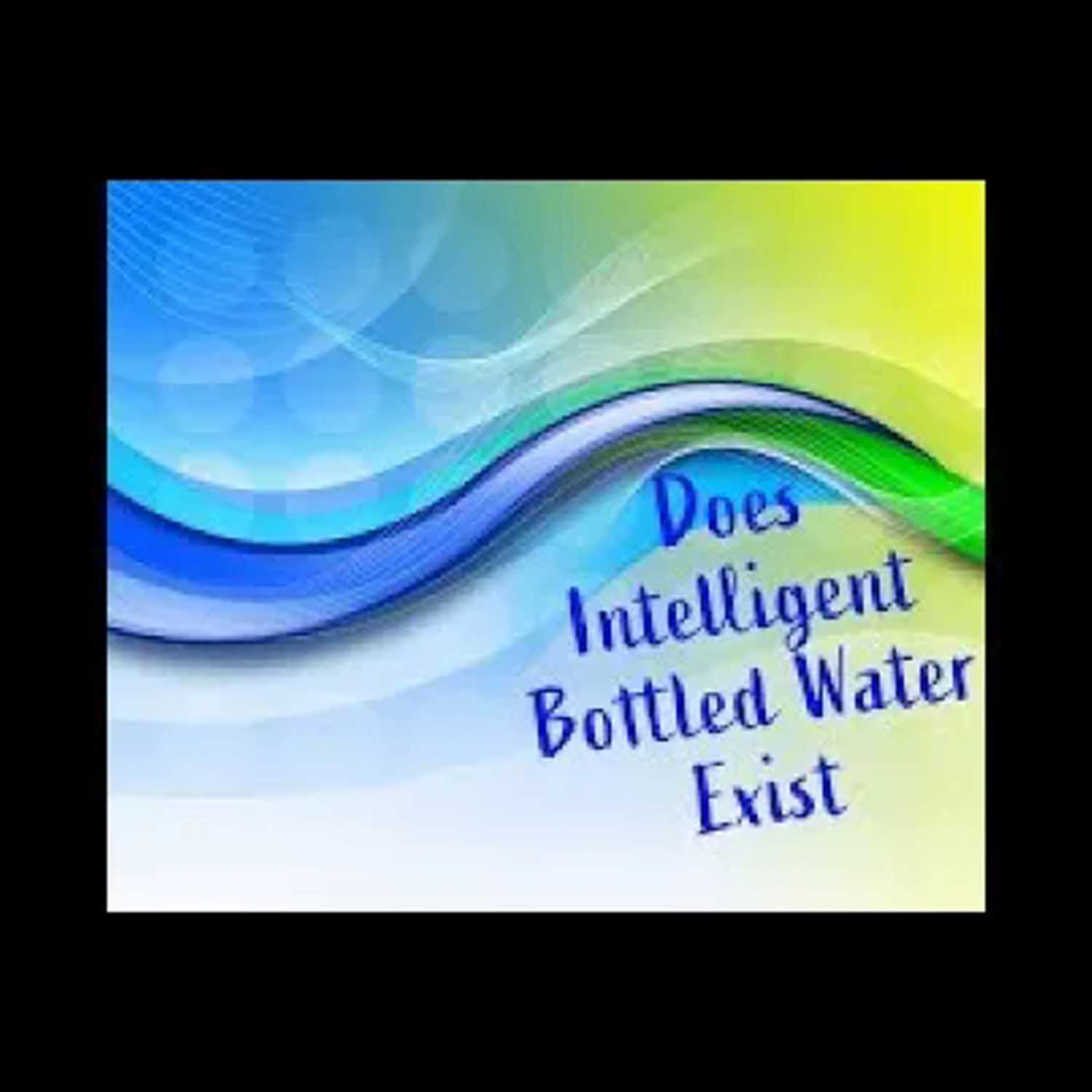 Does Intelligent Water Exist? You Betcha! with Merrily Milmoe