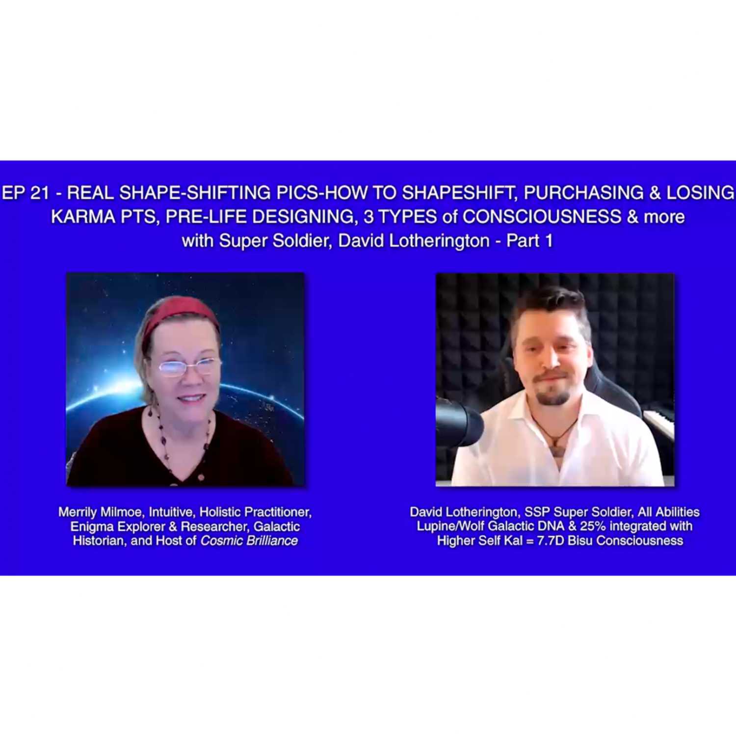 HOW TO SHAPESHIFT ~ PURCHASING & LOSING KARMA POINTS ~ PRE-LIFE DESIGNING FOR PRESENT LIFE & MORE... with Super Soldier, David Lotherington