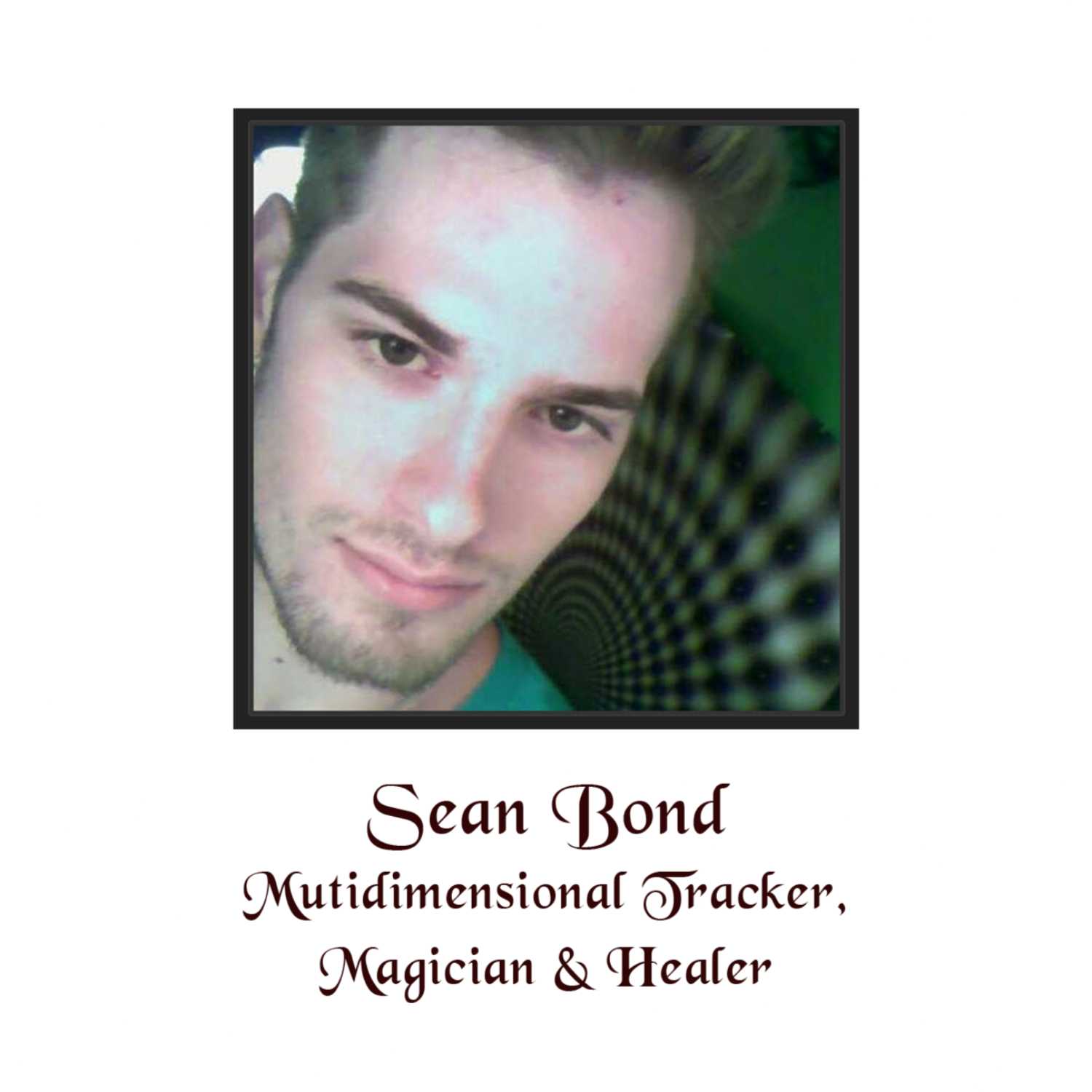 Merrily Interviews Sean Bond: Multidimensional Tracker, Magician & Healer