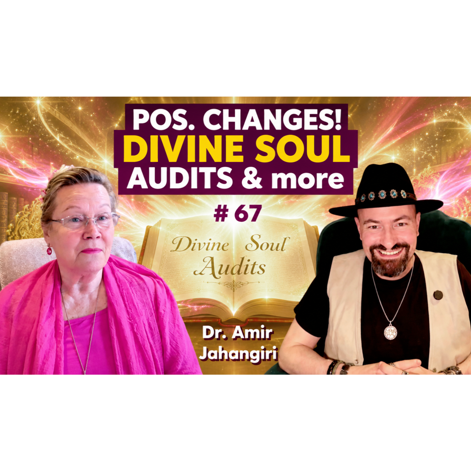 EP67: POSITIVE CHANGES FOR ALL- NEW! SOUL AUDITS, 800M NPCs Got Souls, Div. Feminine Restored...w/Dr. Amir episode artwork