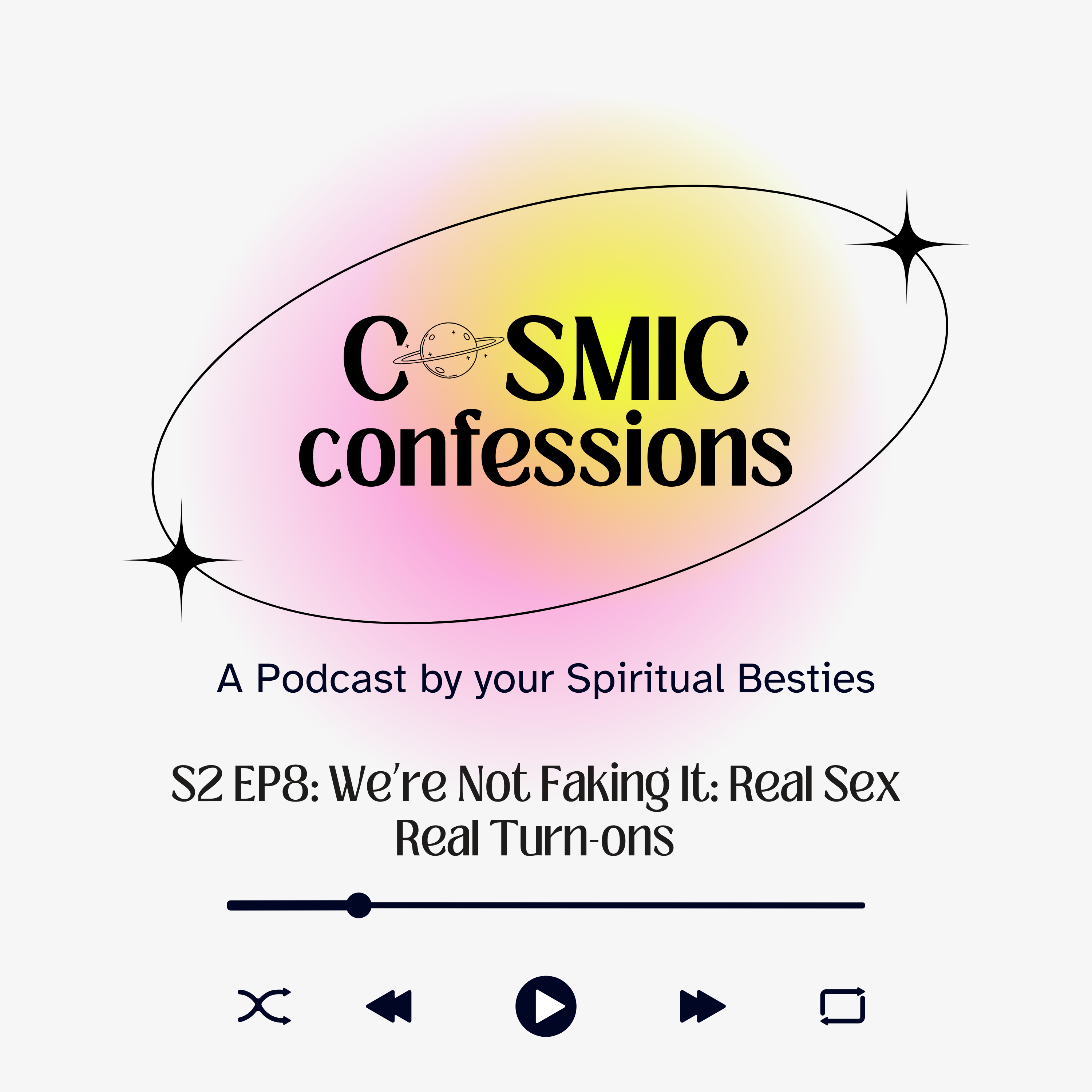 Cosmic Confessions Podcast S2 EP8: We’re Not Faking It: Real Sex, Real Turn-Ons episode artwork
