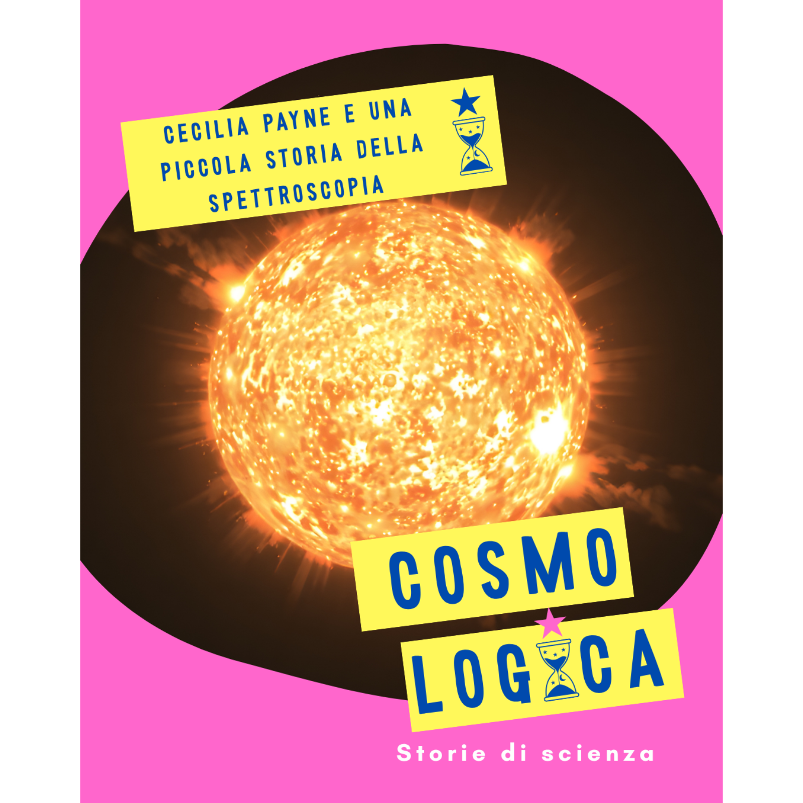 COSMO 9: Di cosa sono fatte le stelle. Una piccola storia della spettroscopia e il contributo di Cecilia Payne-Gaposhkin episode artwork