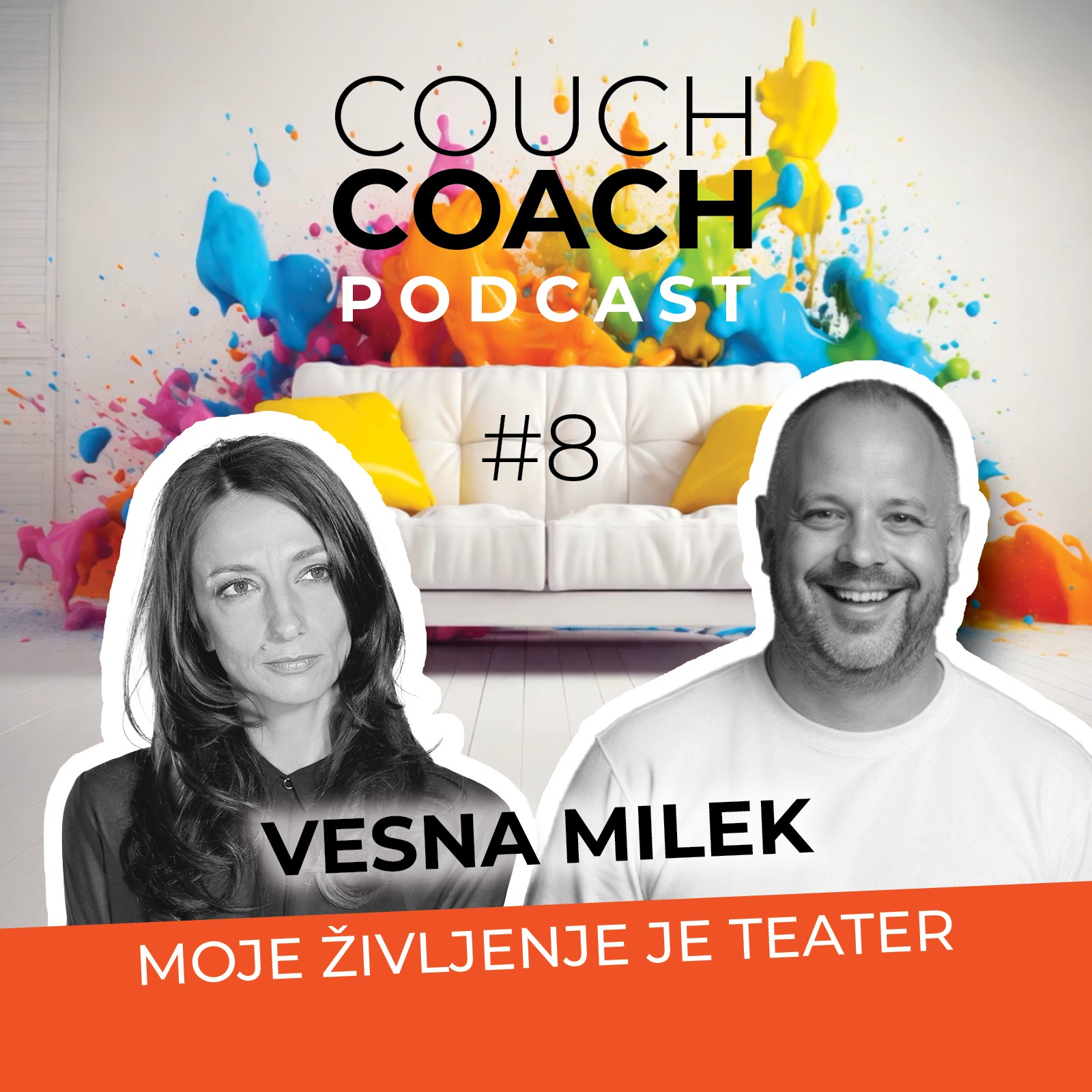 Moje življenje je teater (Vesna Milek) - COUCHCOACH PODCAST EP#8