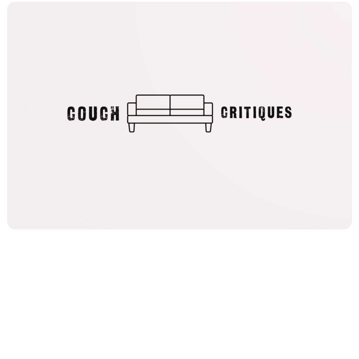 Couch Critiques