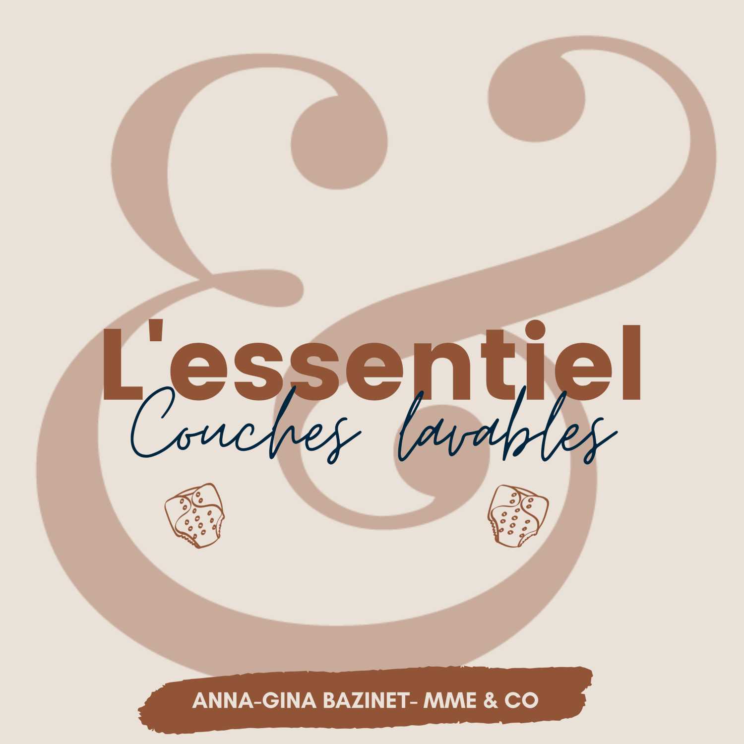 L\'essentiel des couches lavables