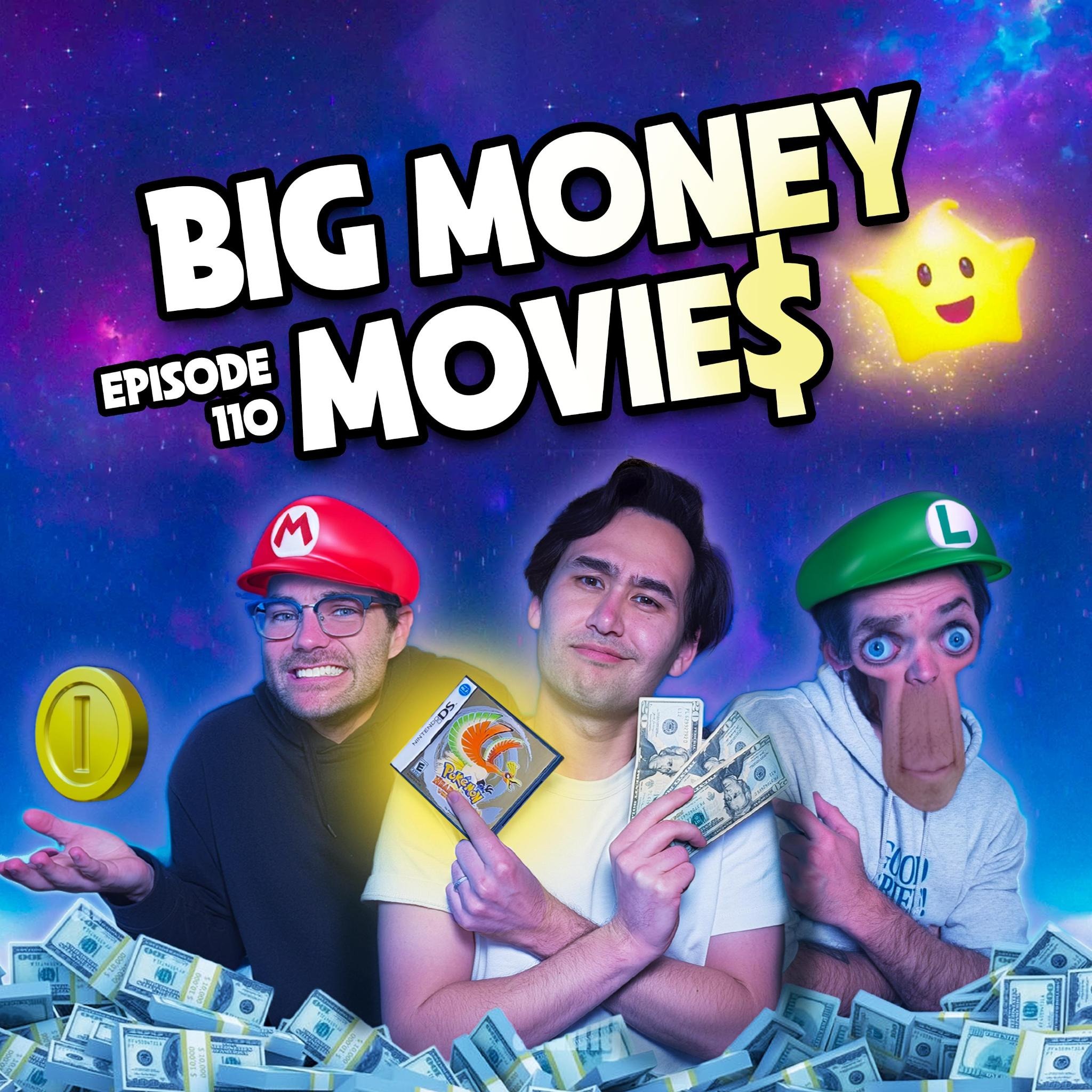 110: Big Money Movies