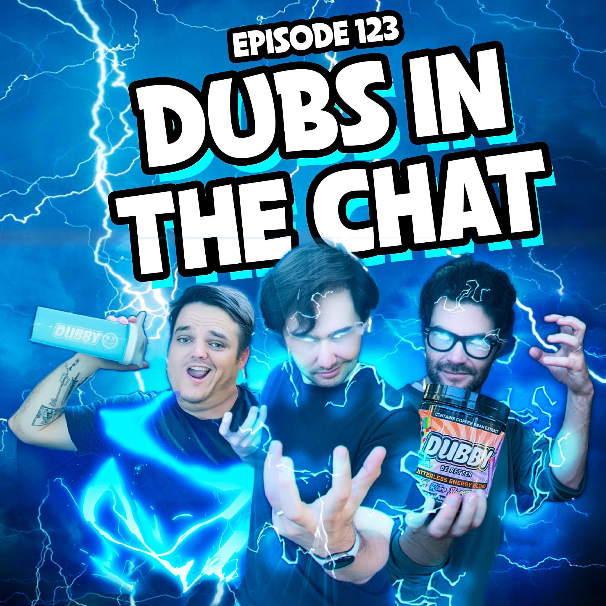 123: Dubs in the Chat episode artwork