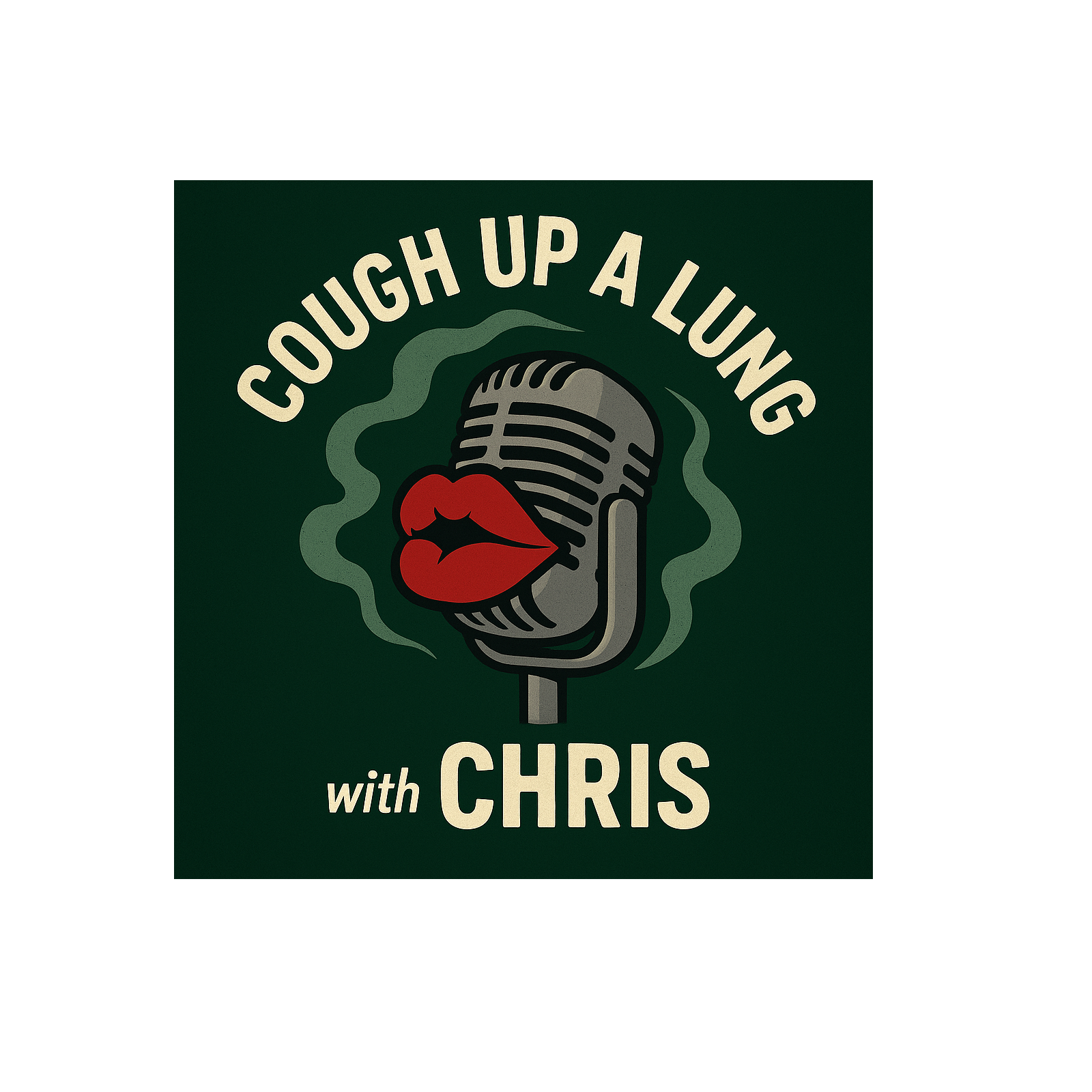 Cough Up A Lung w/ Chris