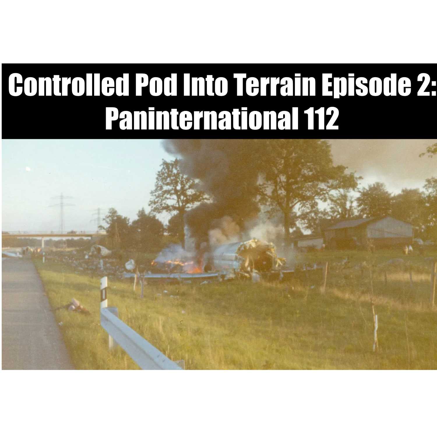 Controlled Pod Into Terrain episode 2:  Paninternational 112