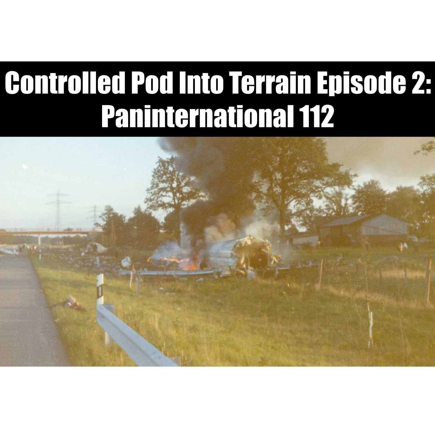 Controlled Pod Into Terrain episode 2:  Paninternational 114