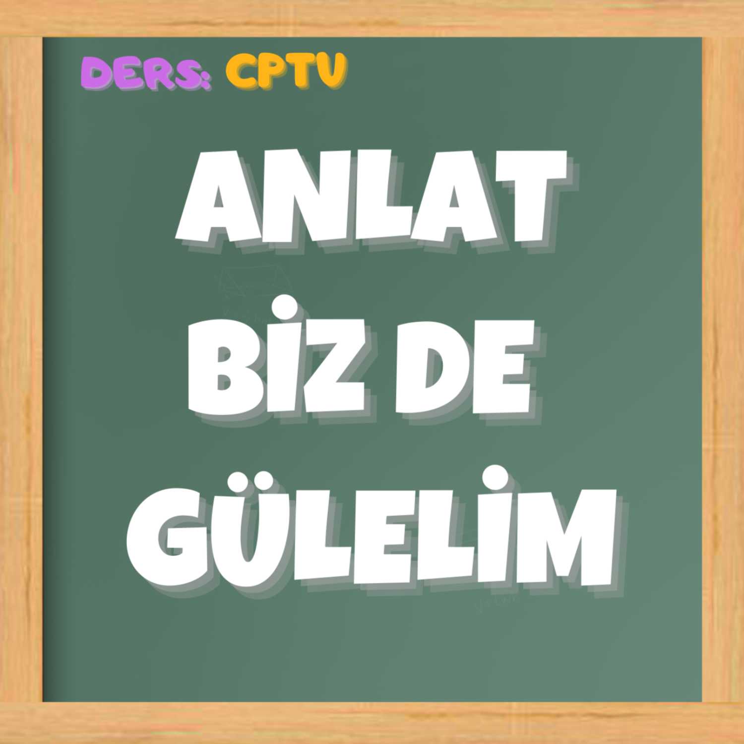 ANLAT BİZ DE GÜLELİM