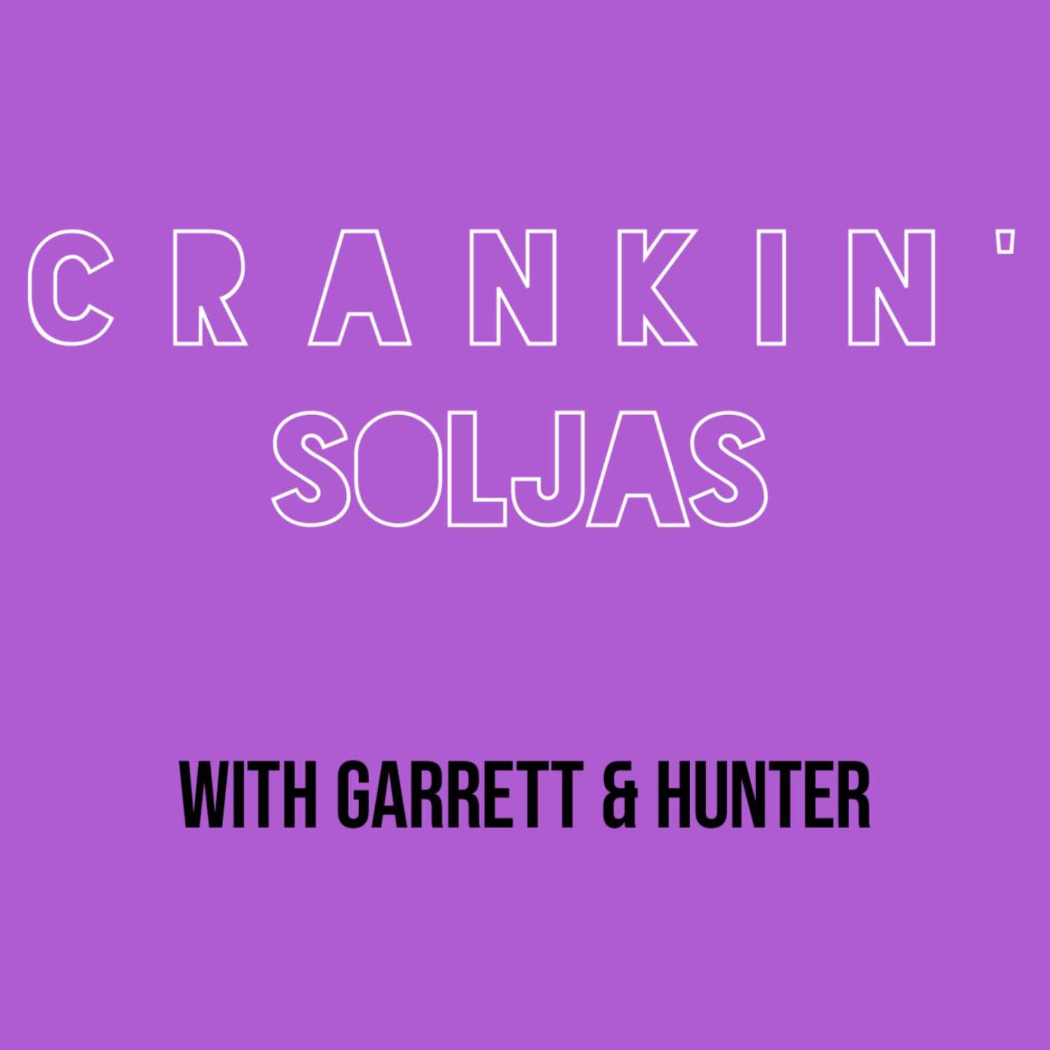 Crankin' Soljas