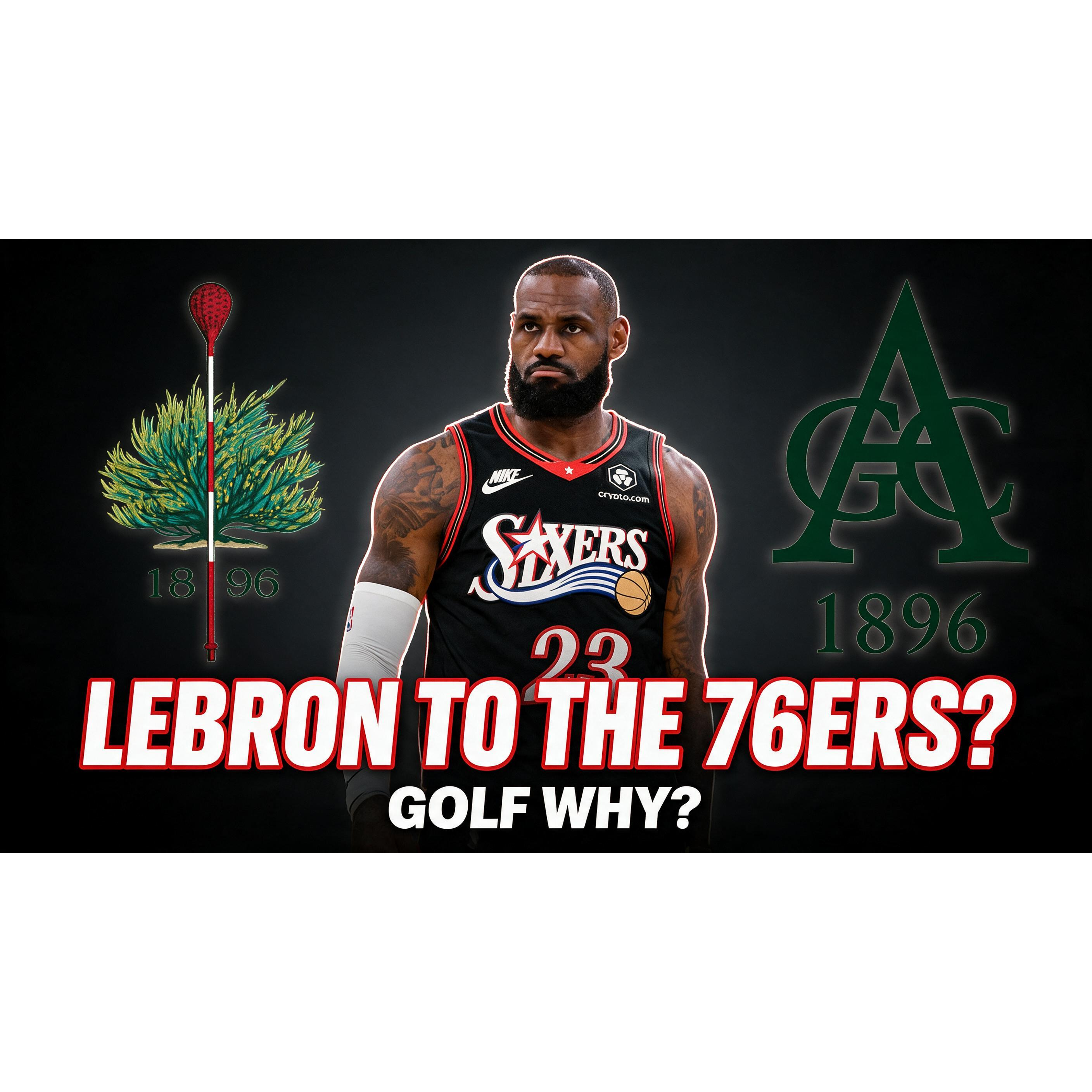 Lebron To The 76ers & Golf? episode artwork
