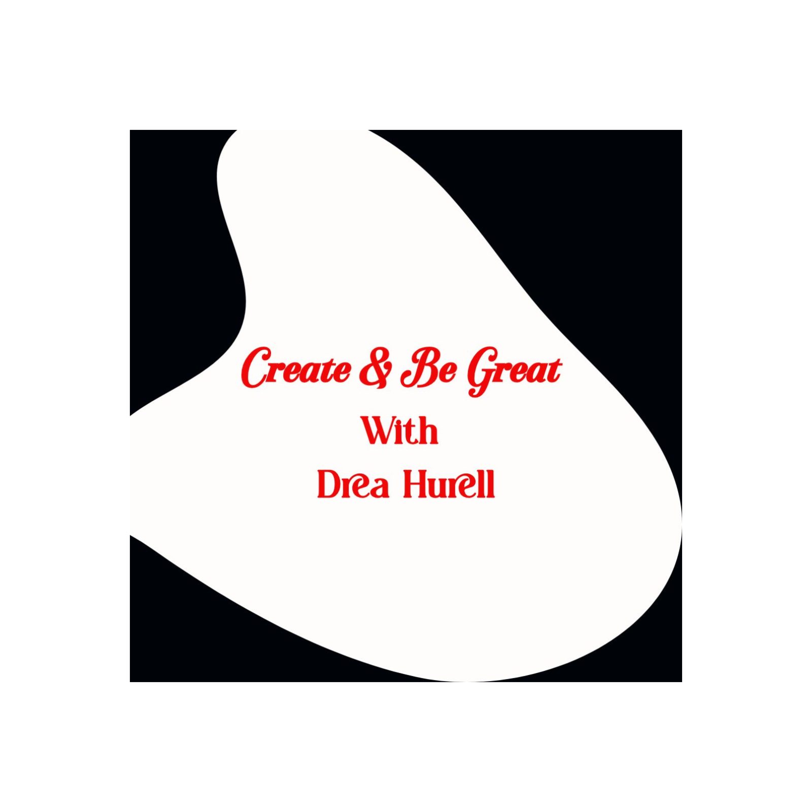 Create & Be Great podcast artwork