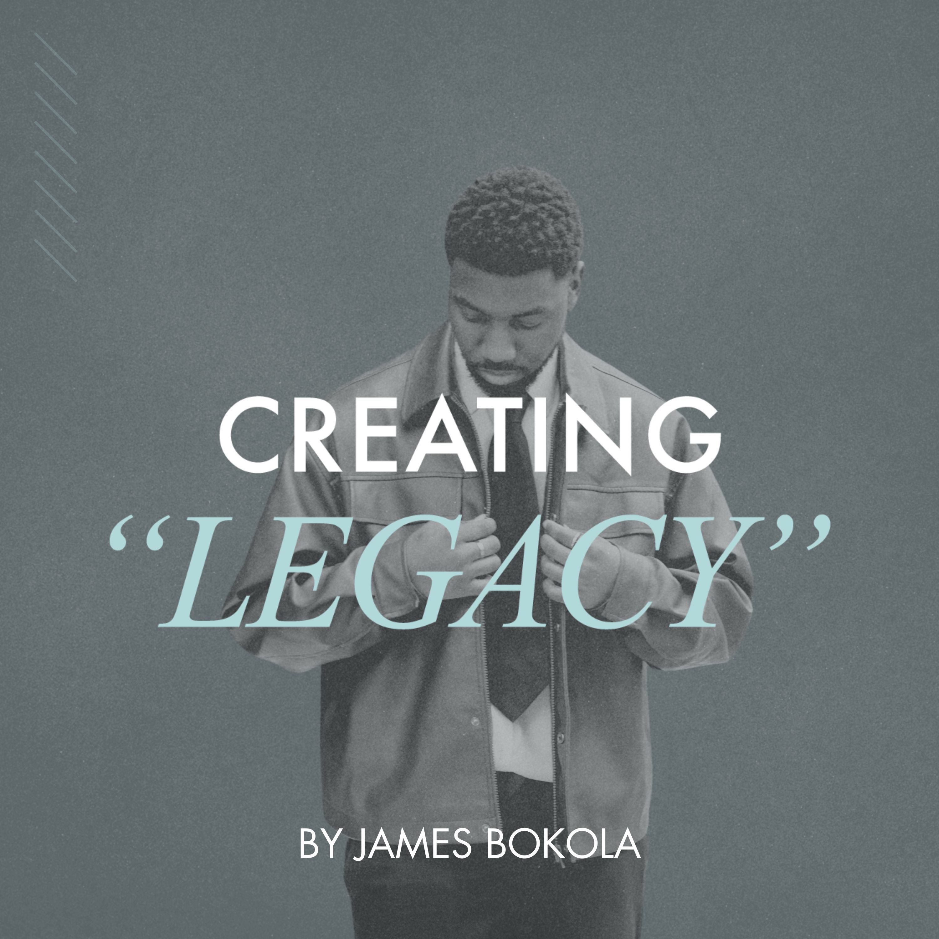 Creating "Legacy"