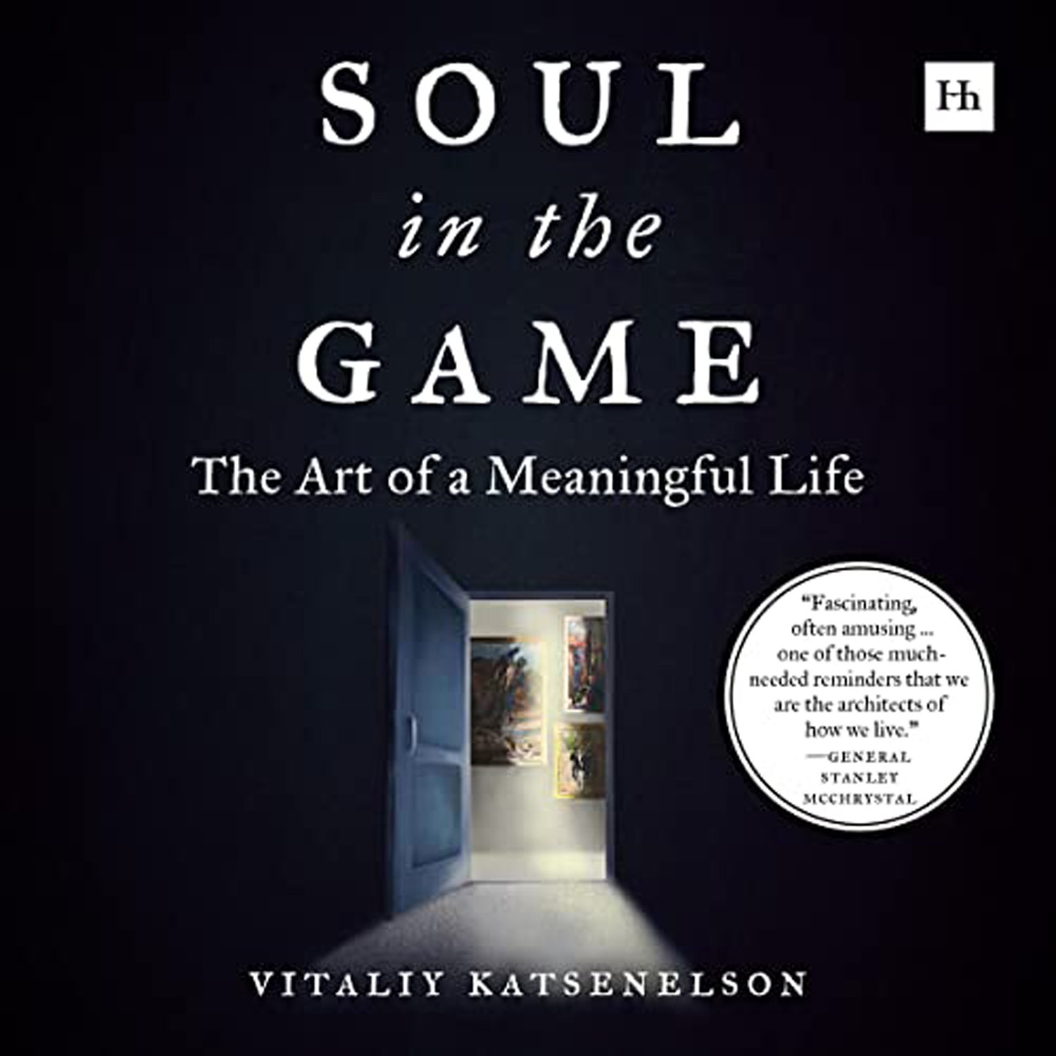 The Art of a Meaningful Life - VITALY KATSNELSON - Highlights