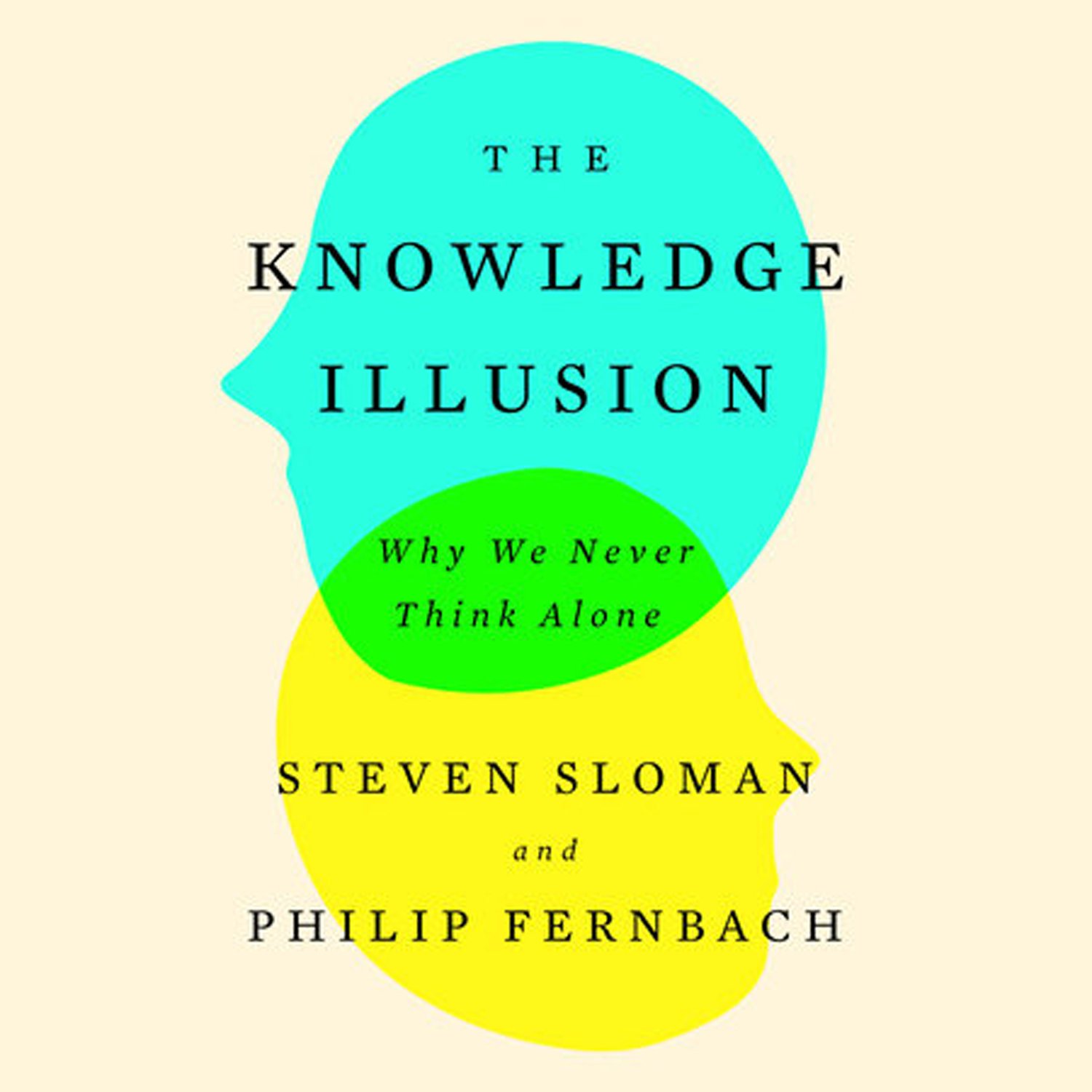 The Knowledge Illusion: The myth of individual thought and the power of collective wisdom w/ PHILIP FERNBACH