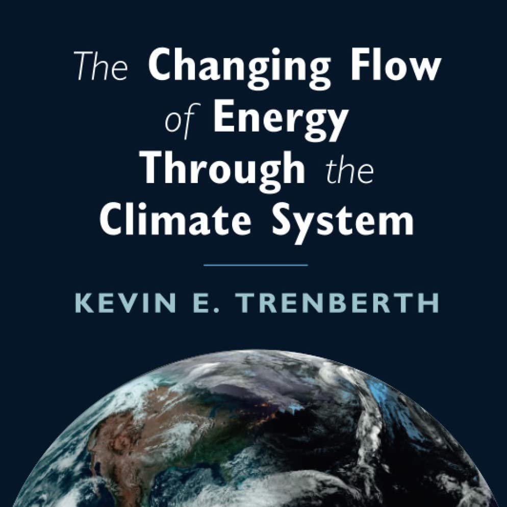 The Changing Flow of Energy Through the Climate System w/ Nobel Prize-winning Scientist KEVIN TRENBERTH - Highlights
