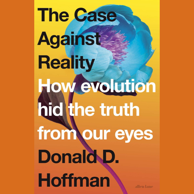 Why evolution hid the truth from our eyes with Cognitive Scientist DONALD HOFFMAN - Highlights