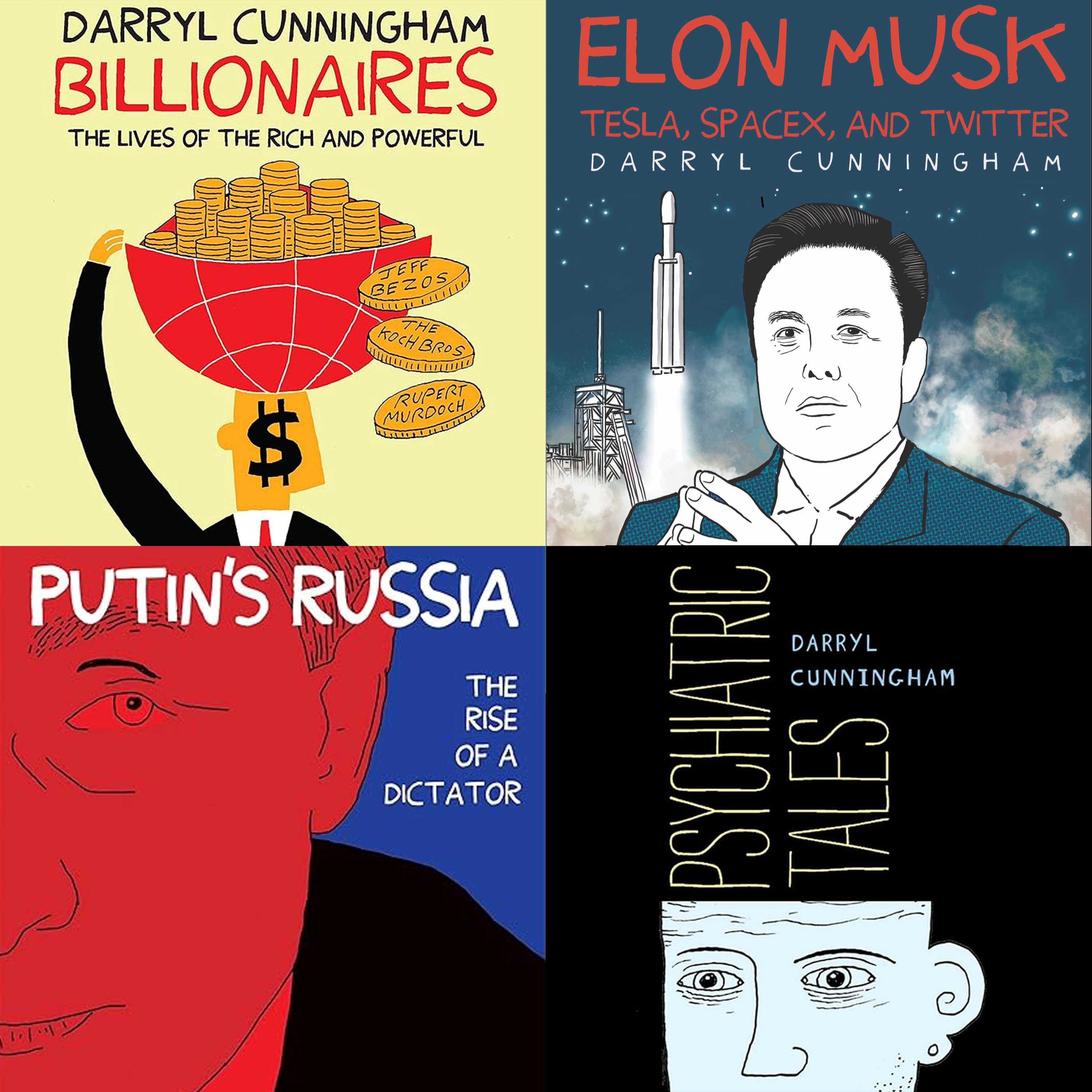 Elon Musk, Putin's Russia, Murdoch's Fox News: How Billionaires Shape Our World with DARRYL CUNNINGHAM