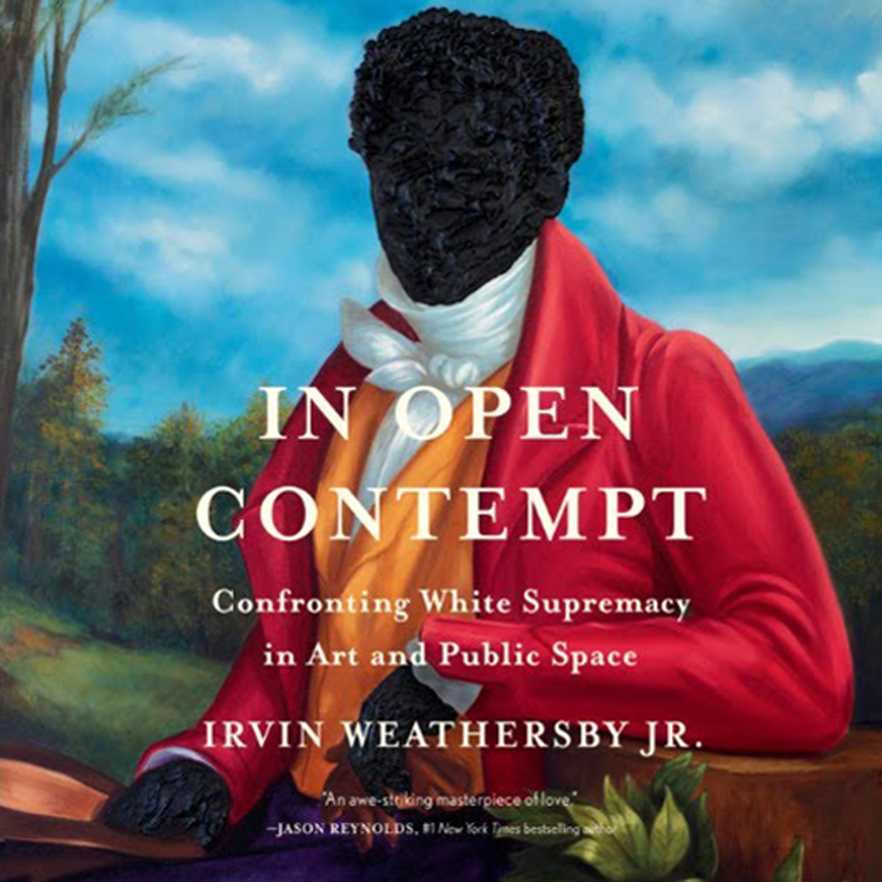 Examining Monuments, Memory & The History of White Supremacy IRVIN WEATHERSBY JR. - Highlights