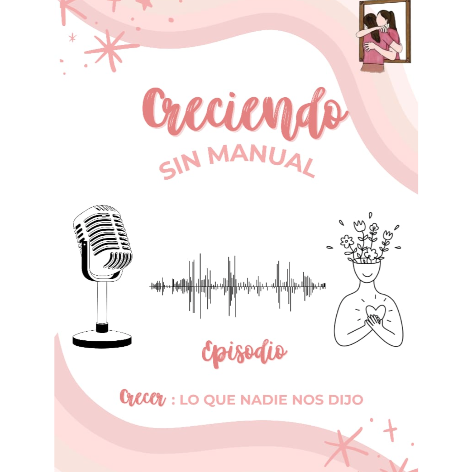 Crecer: lo que nadie nos dijo  episode artwork
